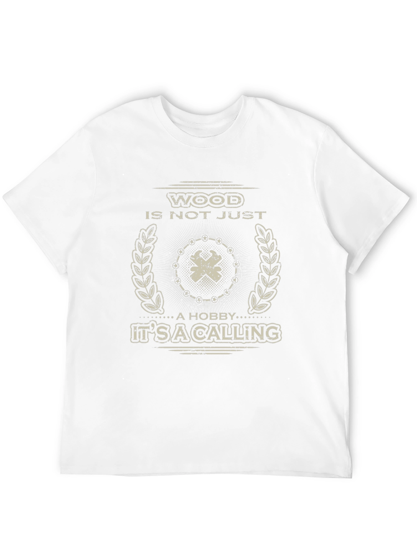 Wood is Not Just a Hobby T-Shirt