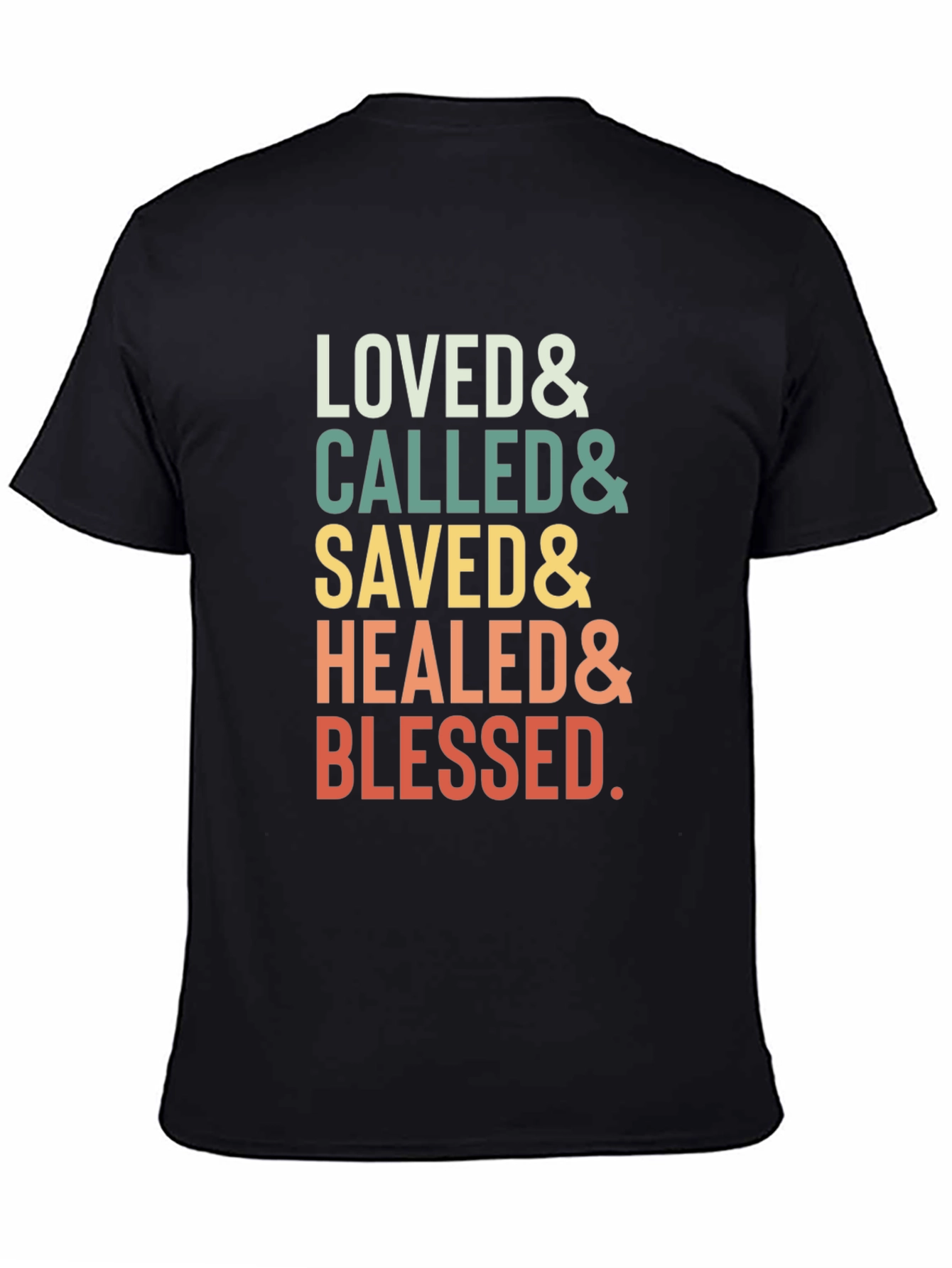 Loved Called Saved Healed Blessed T-Shirt