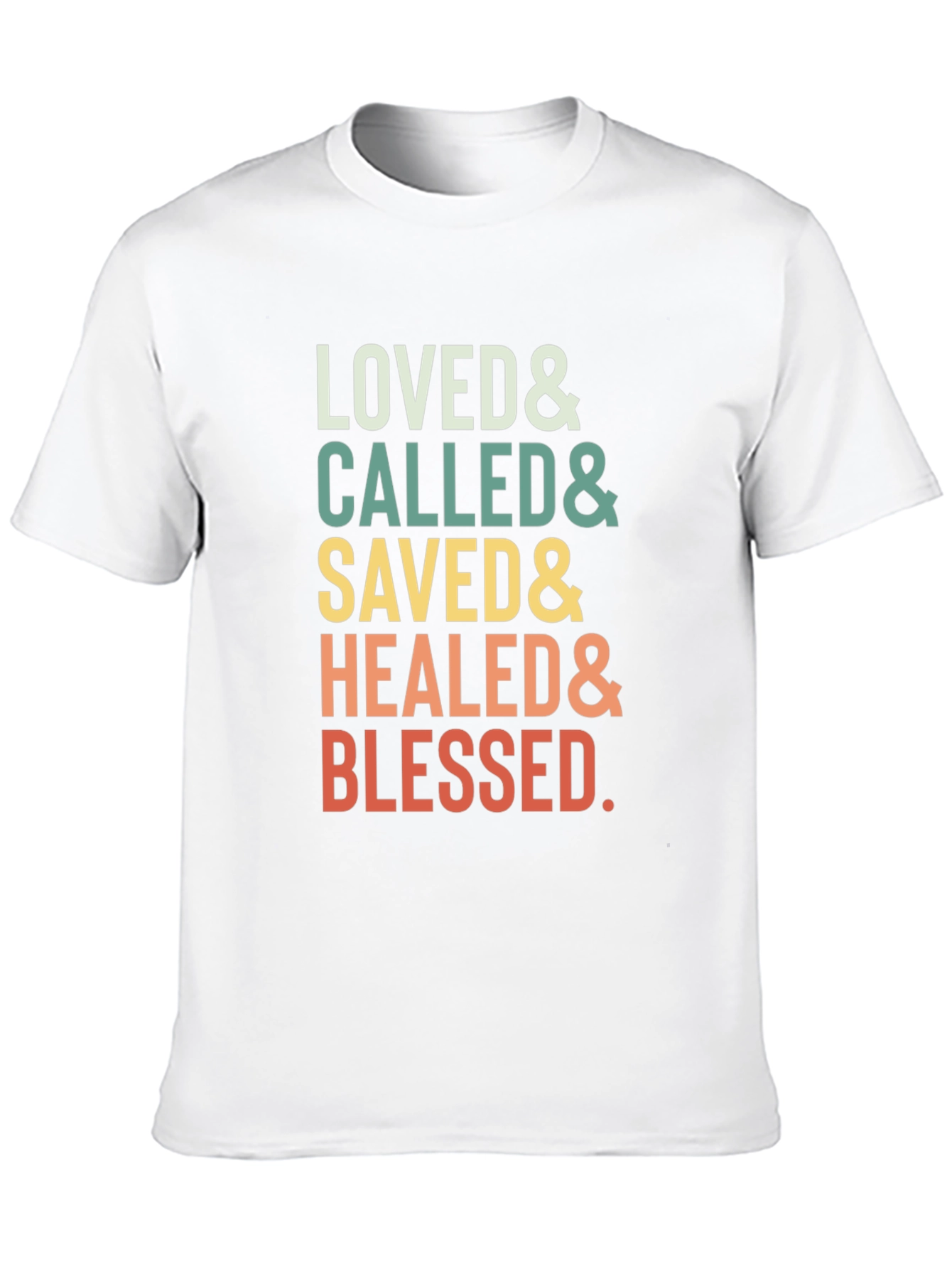 Loved Called Saved Healed Blessed T-Shirt