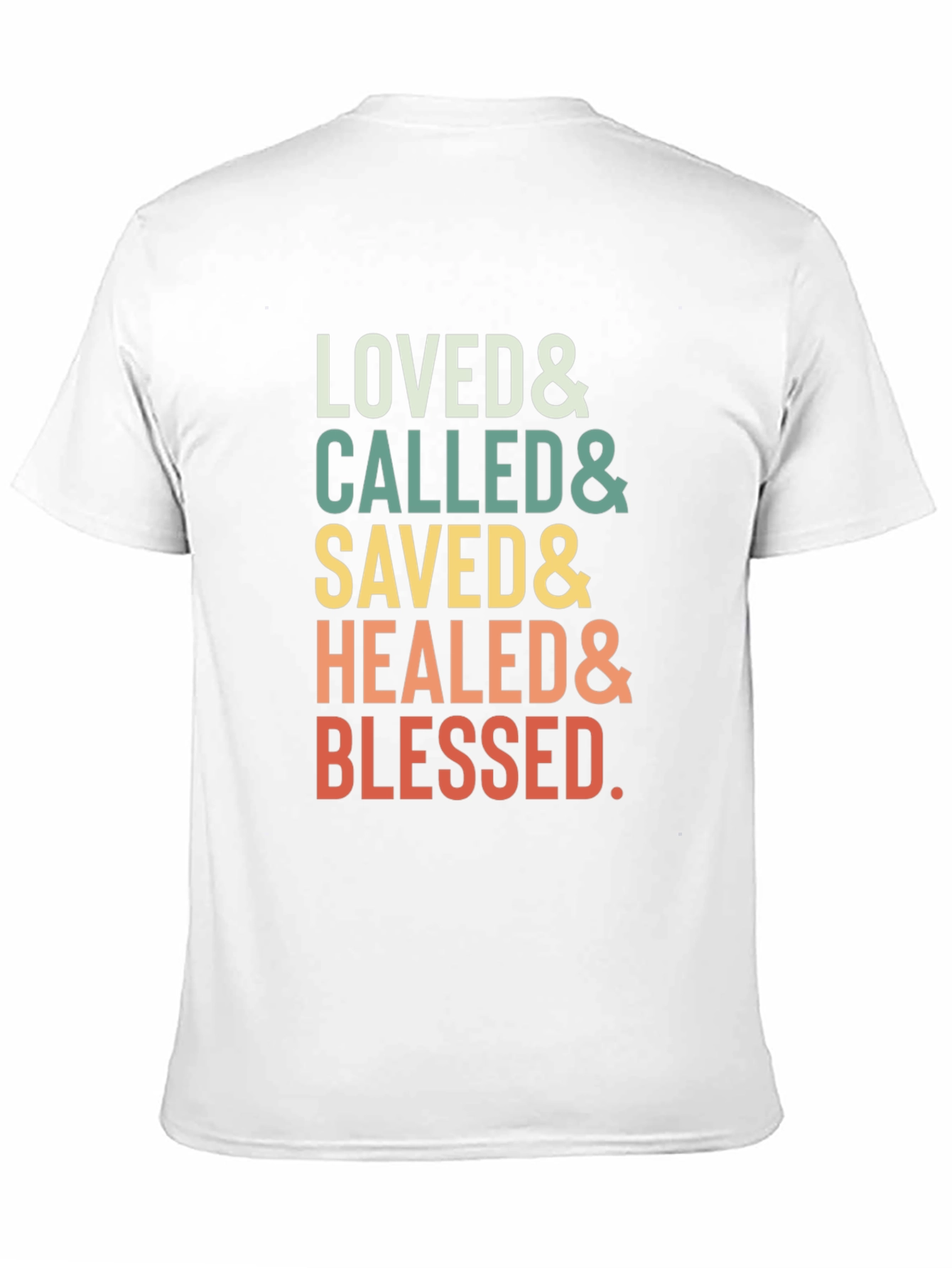 Loved Called Saved Healed Blessed T-Shirt