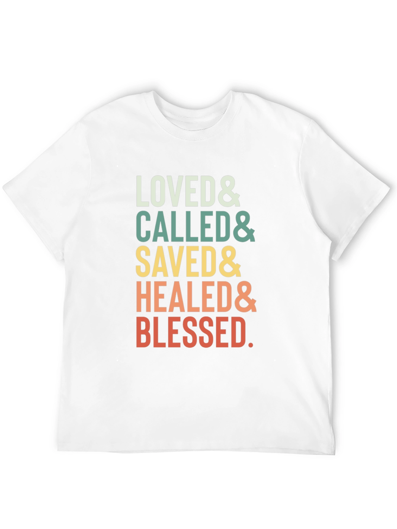 Loved Called Saved Healed Blessed T-Shirt