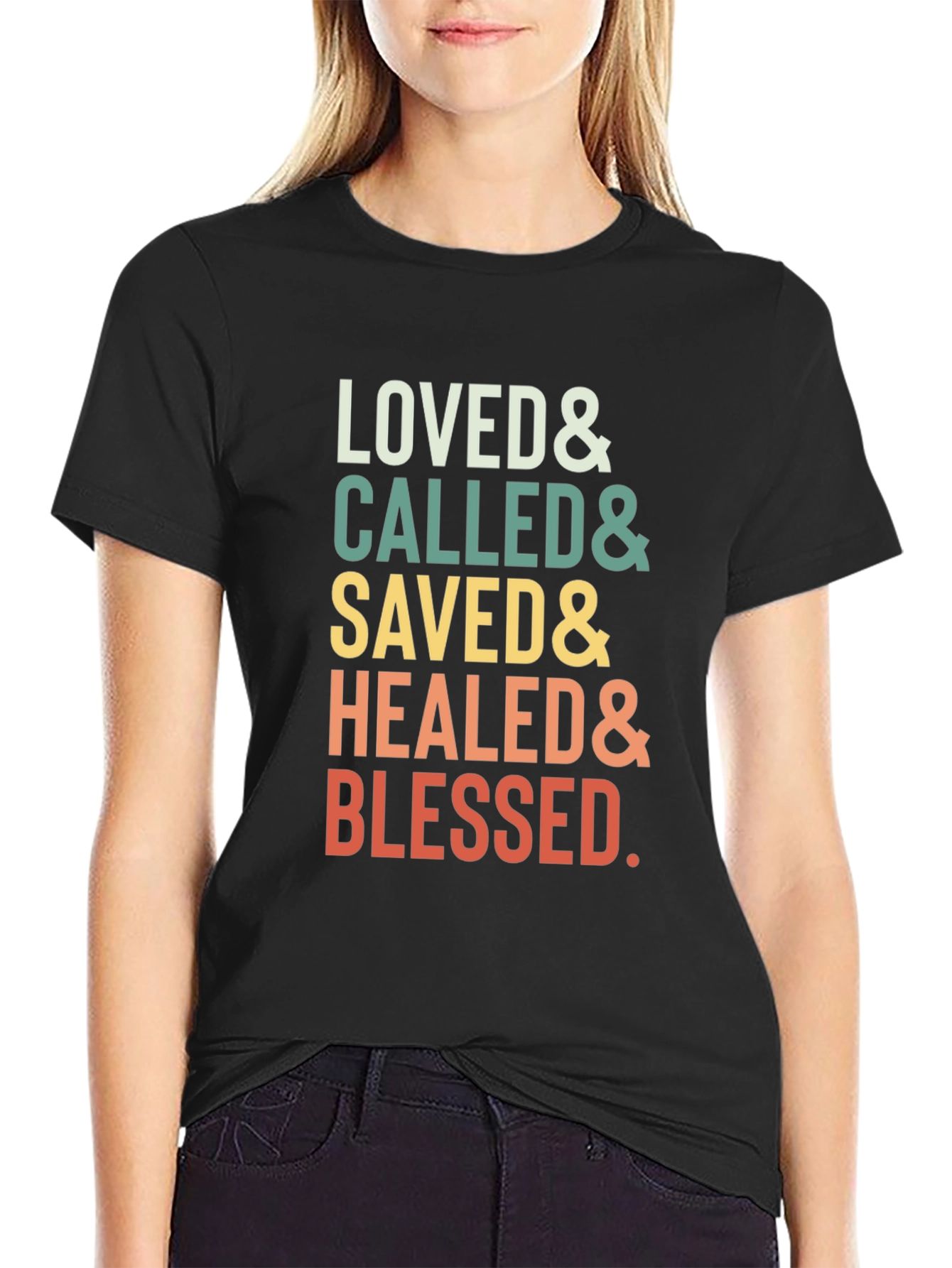 Loved Called Saved Healed Blessed T-Shirt