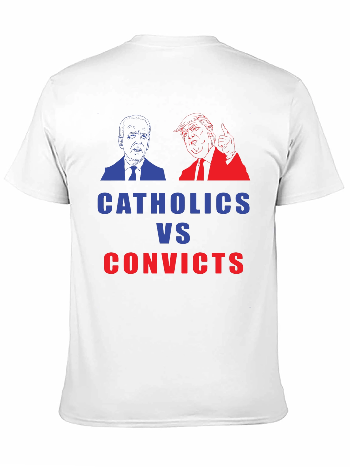 Catholics vs Convicts Funny Political Graphic T-Shirt