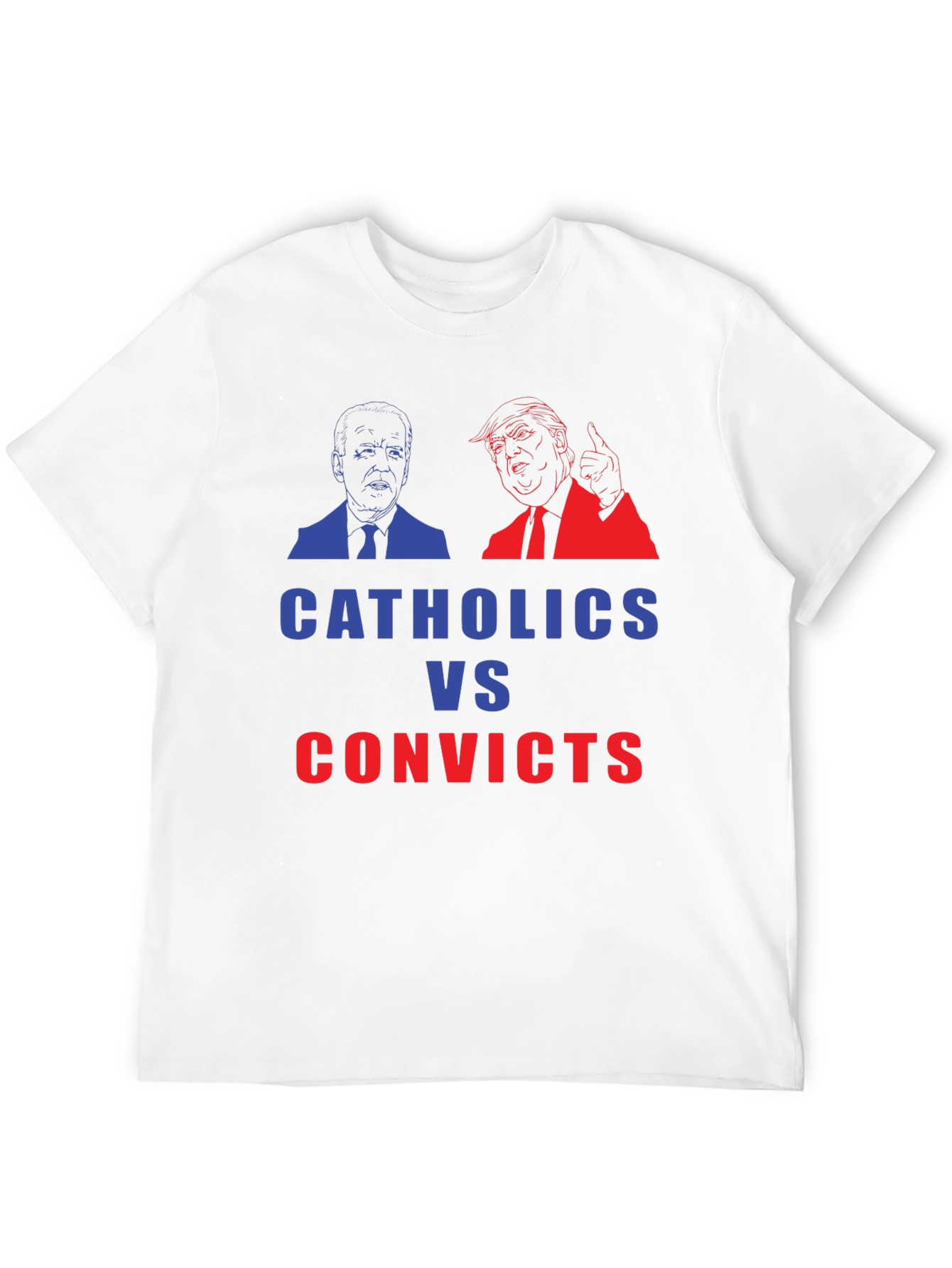 Catholics vs Convicts Funny Political Graphic T-Shirt