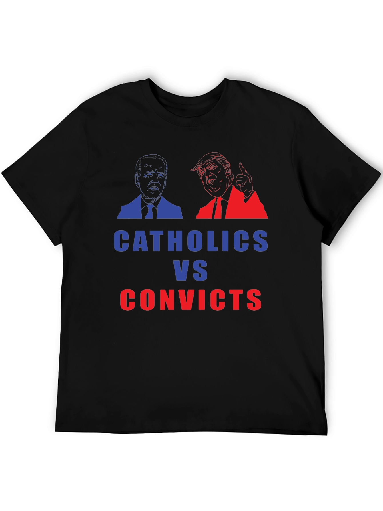 Catholics vs Convicts Funny Political Graphic T-Shirt