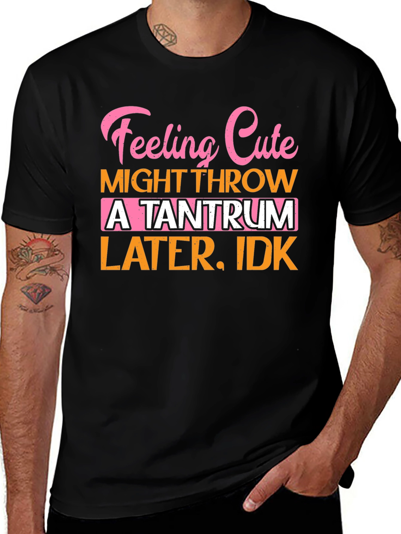 Feeling Cute Tantrum T-Shirt
