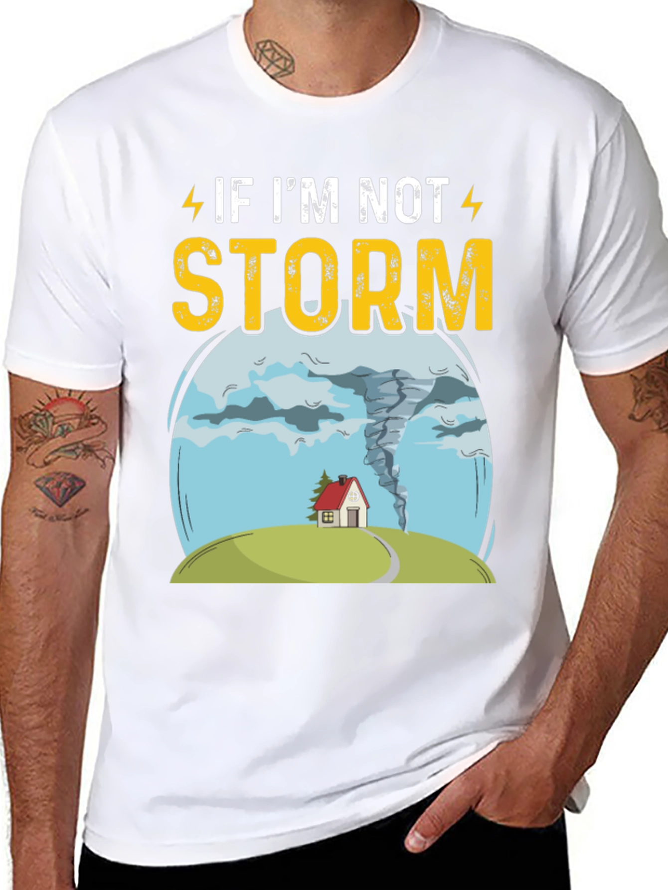 If Im Not Storm Funny Graphic T-Shirt
