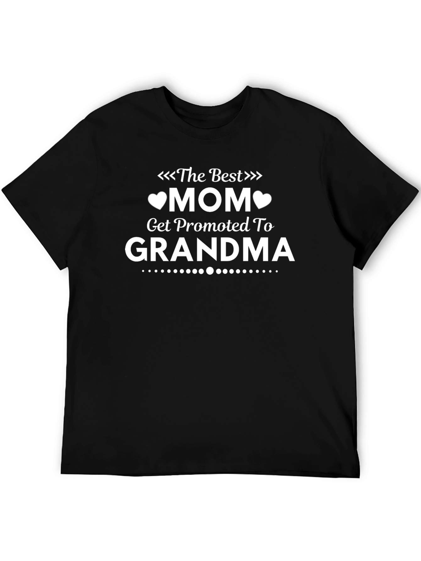 Best Mom Get Promoted to Grandma T-Shirt
