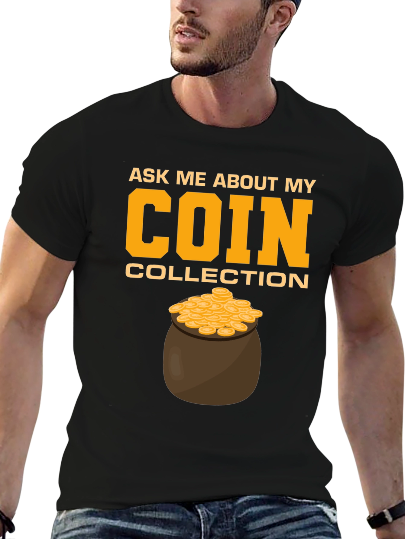 Coin Collection T-Shirt - Ask Me About My Coins!
