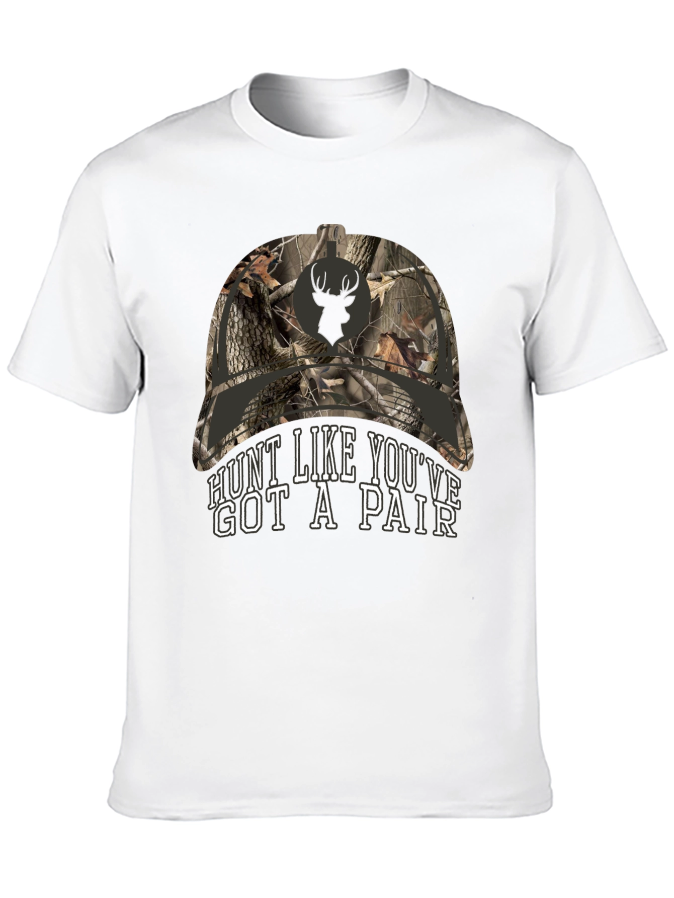 Hunt Like Youve Got A Pair T-Shirt