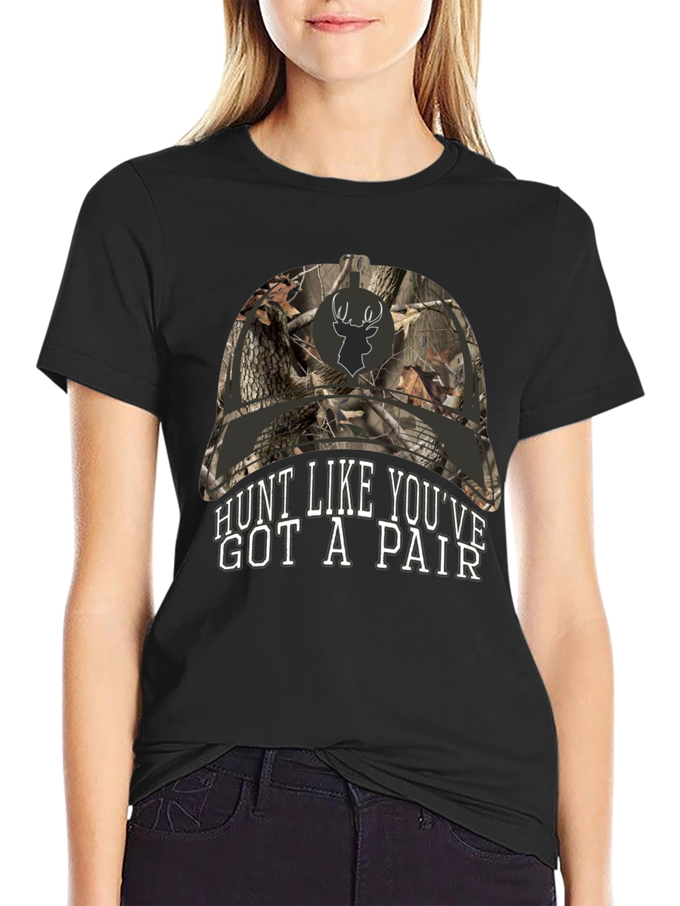 Hunt Like Youve Got A Pair T-Shirt
