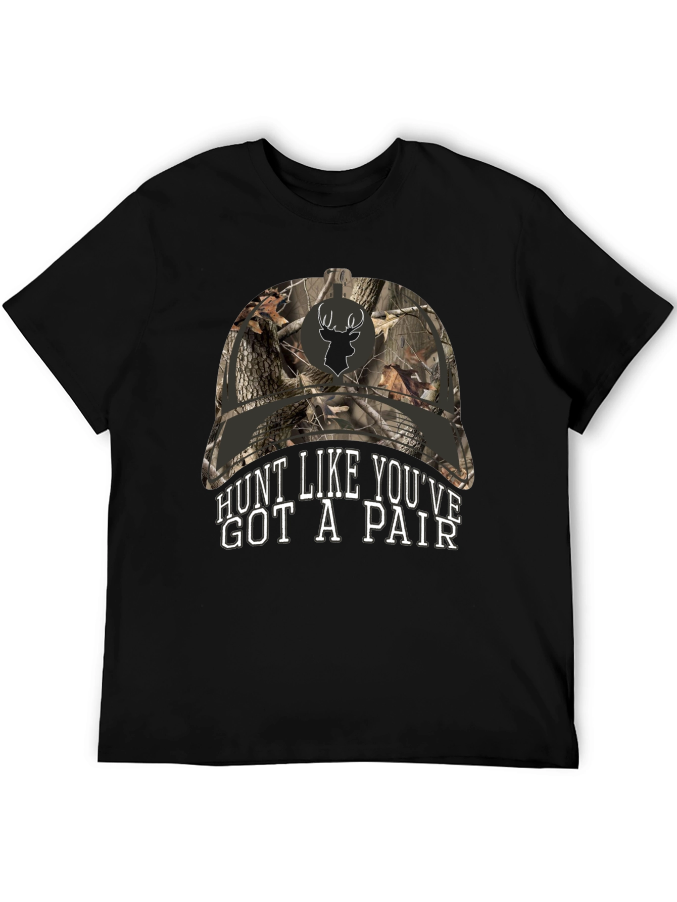 Hunt Like Youve Got A Pair T-Shirt