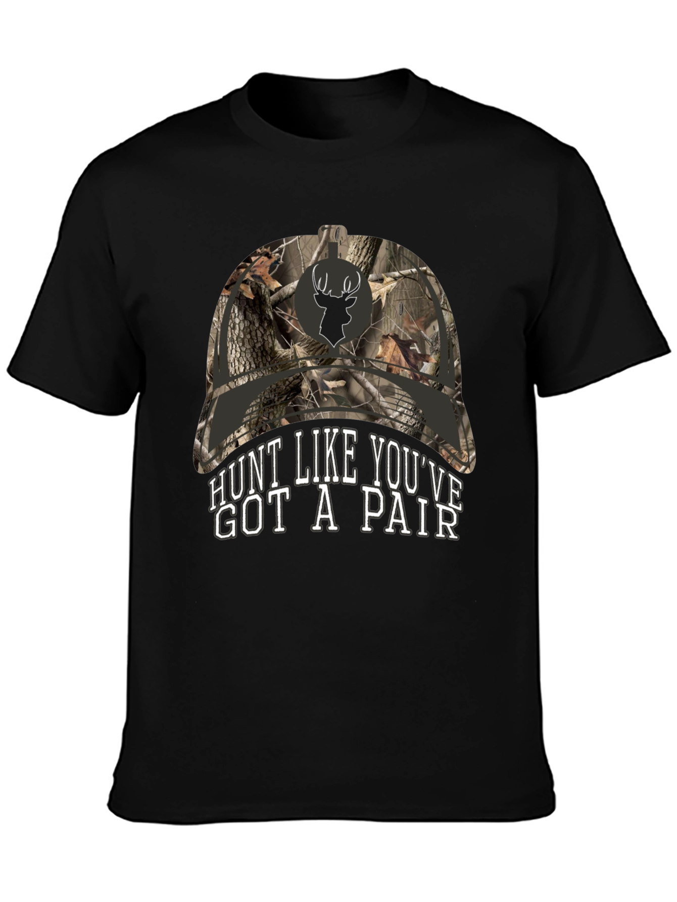 Hunt Like Youve Got A Pair T-Shirt