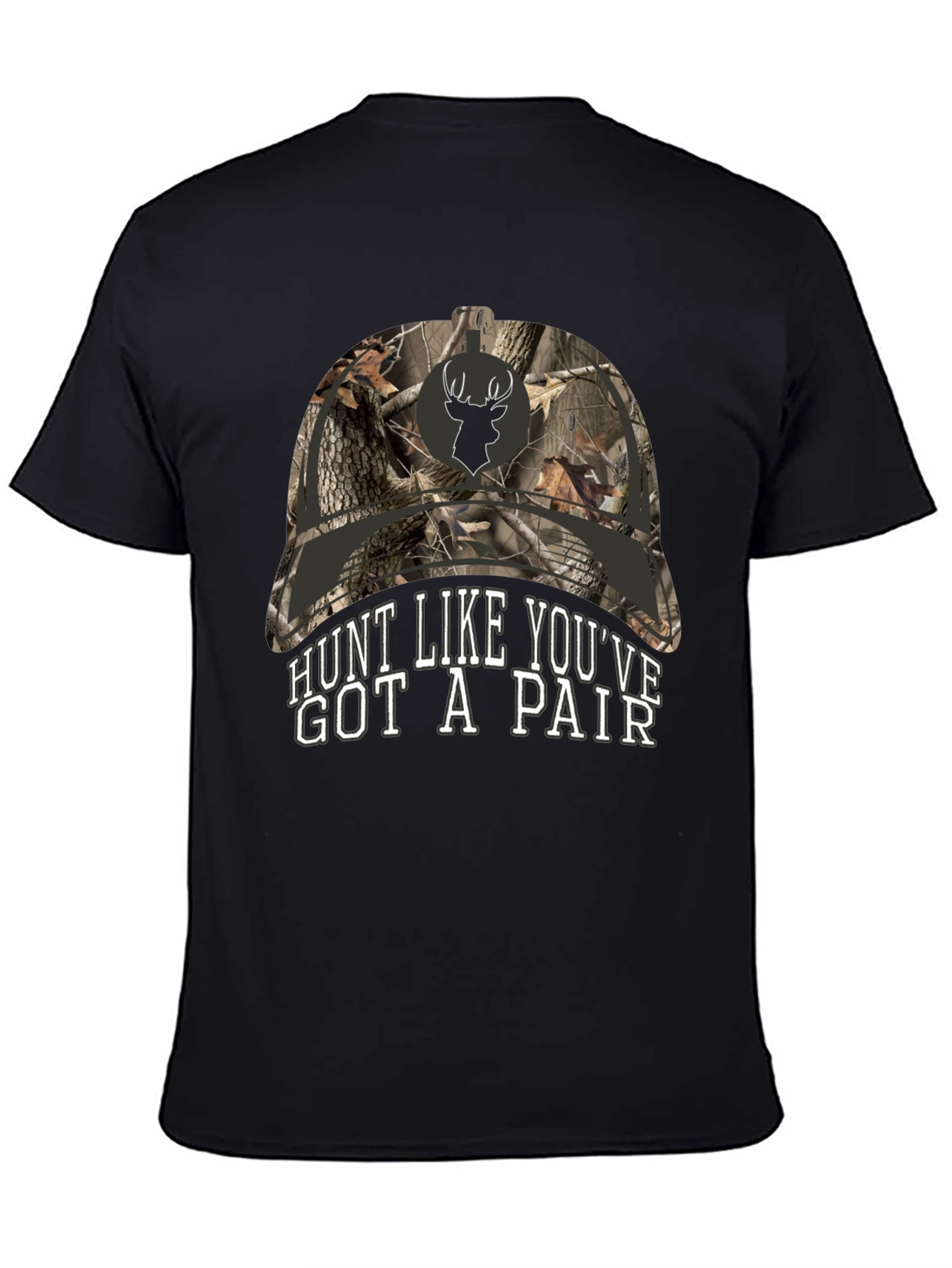 Hunt Like Youve Got A Pair T-Shirt