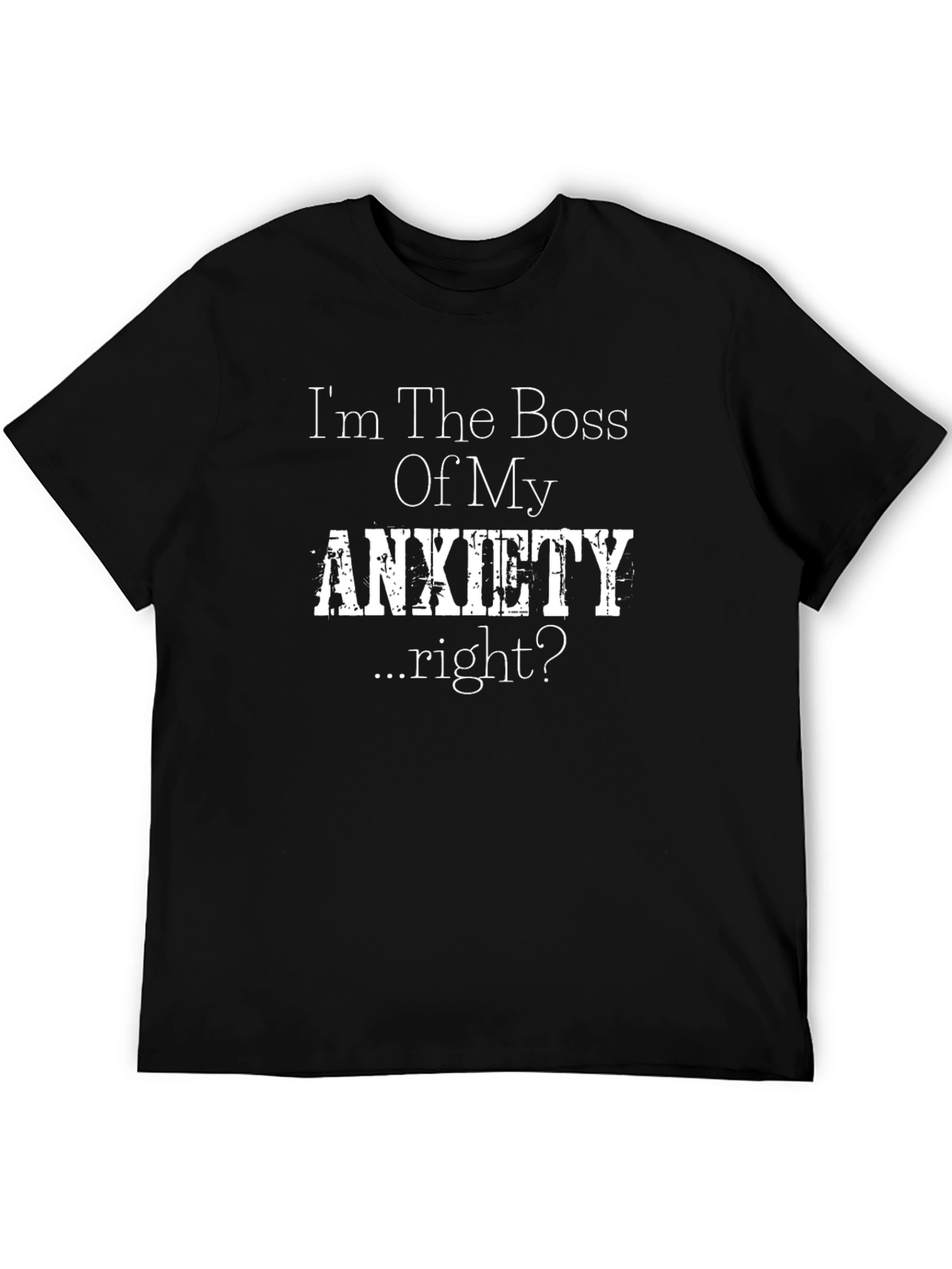 Anxiety Boss T-Shirt - Black Graphic Tee