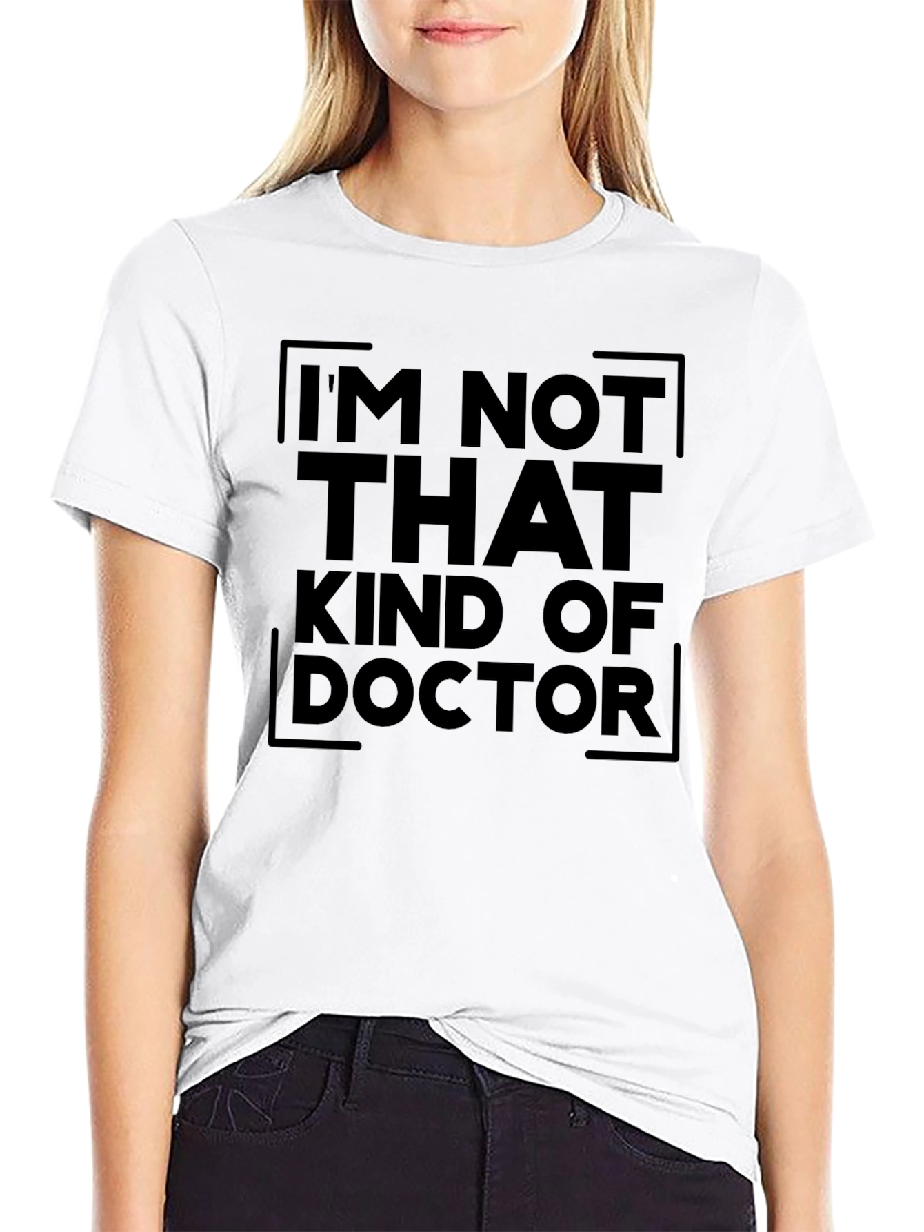 Im Not That Kind of Doctor Graphic T-Shirt
