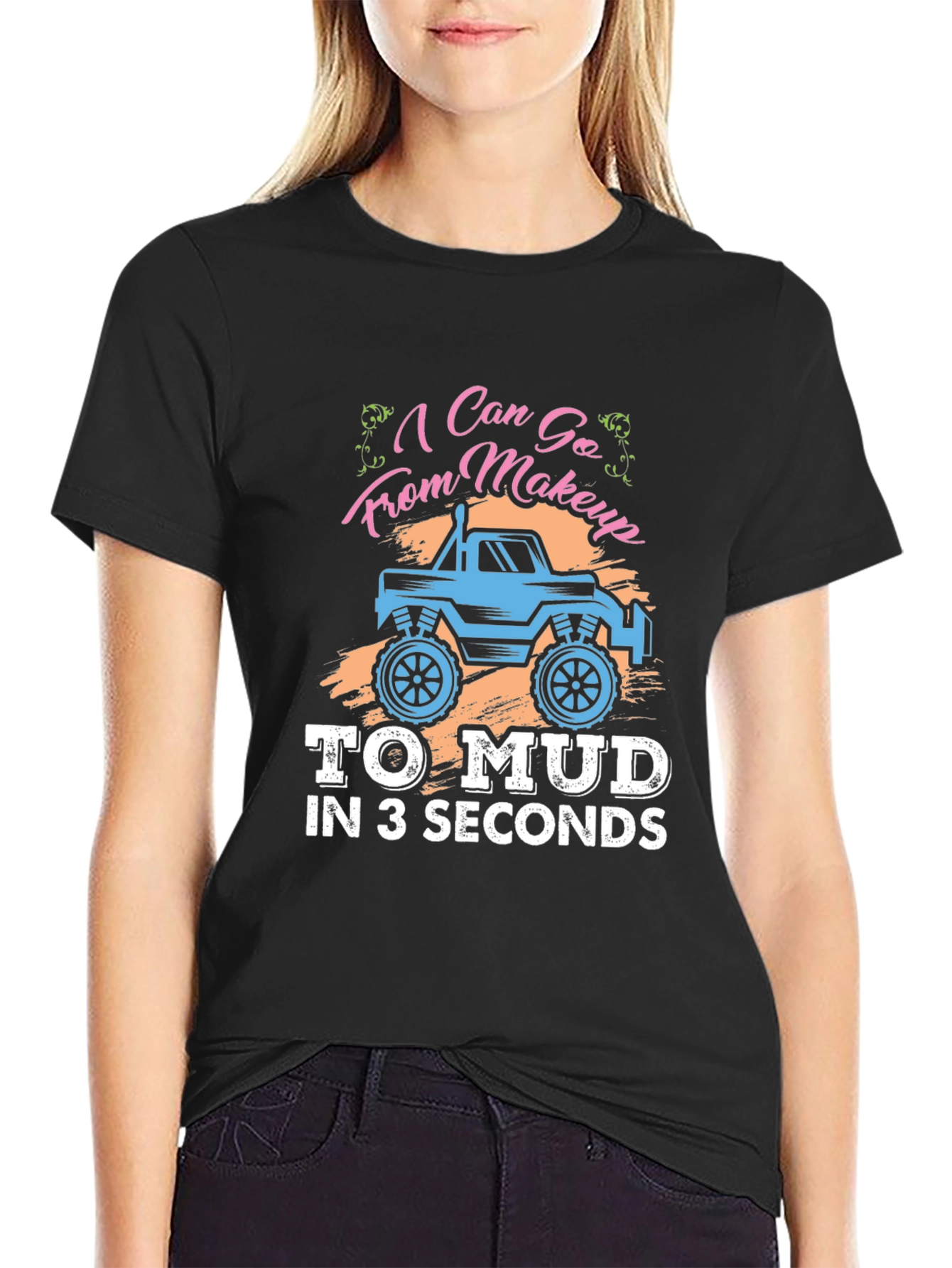Makeup to Mud T-Shirt