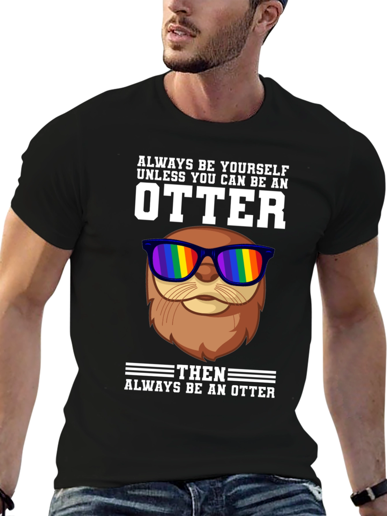 Always Be Yourself Otter T-Shirt