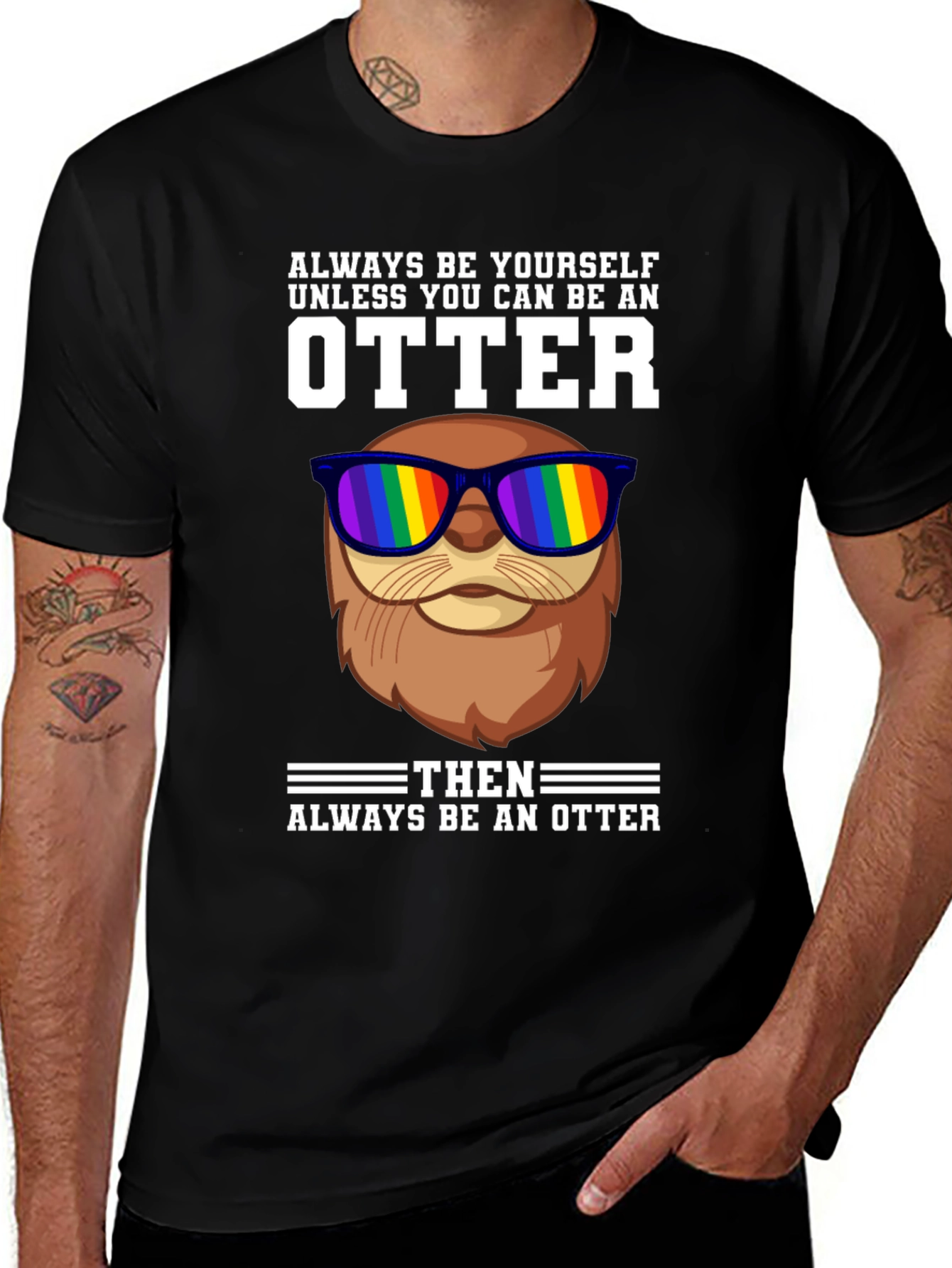 Always Be Yourself Otter T-Shirt