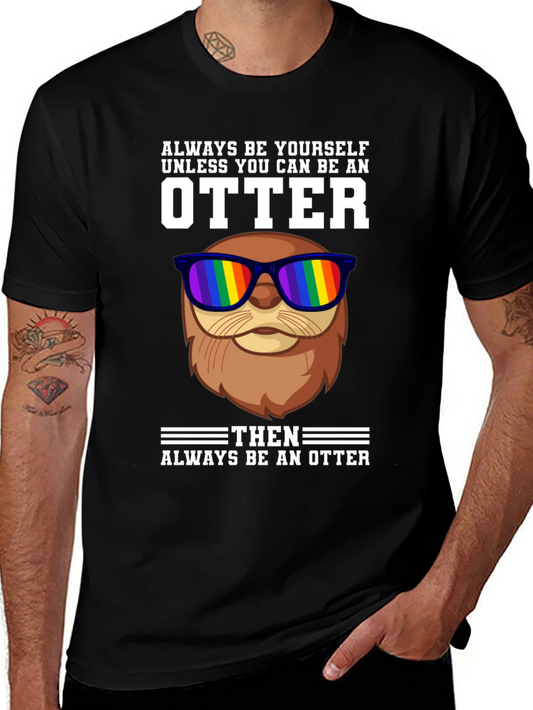 Always Be Yourself Otter T-Shirt