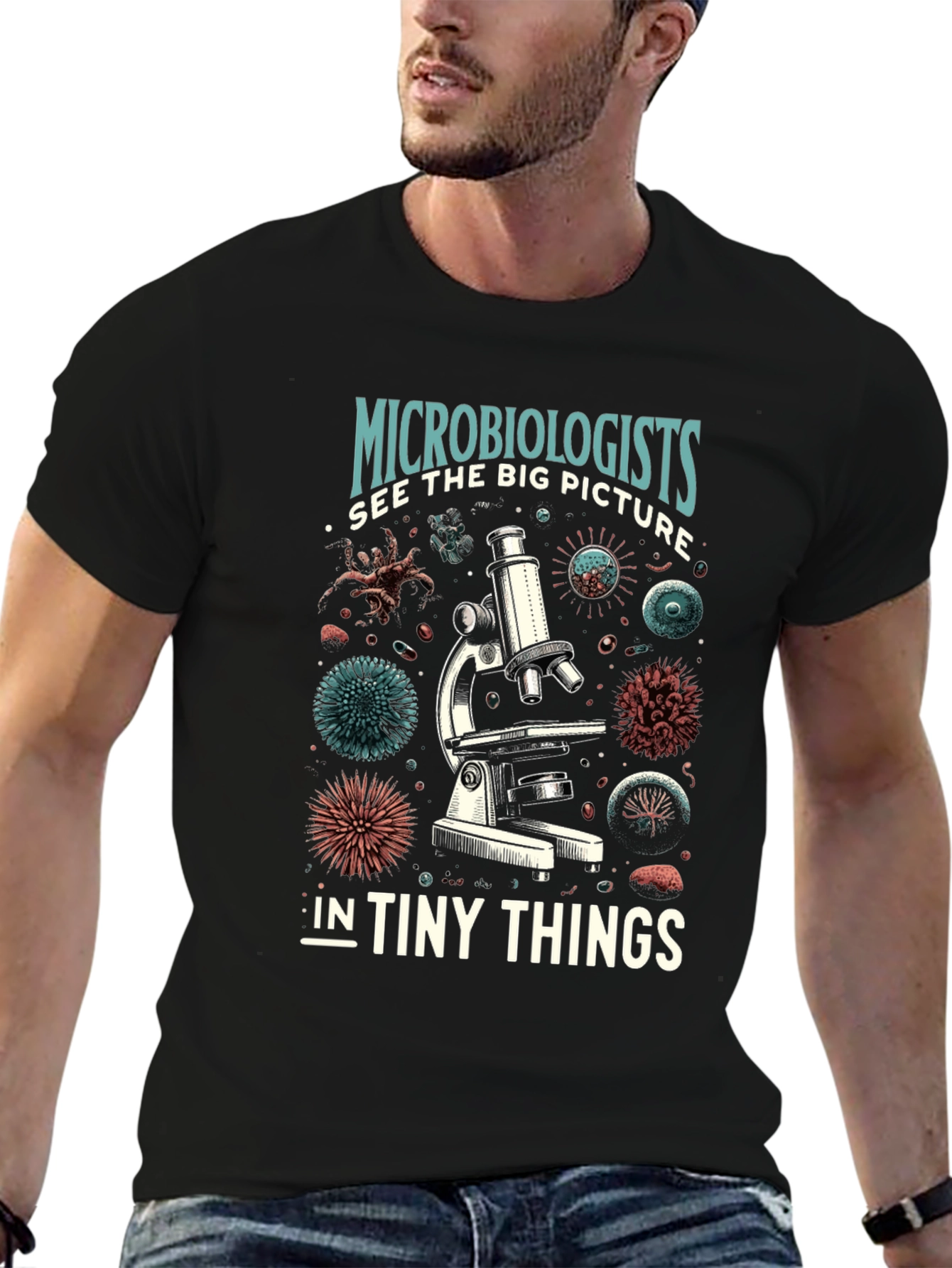 Microbiologist See Big Picture T-Shirt