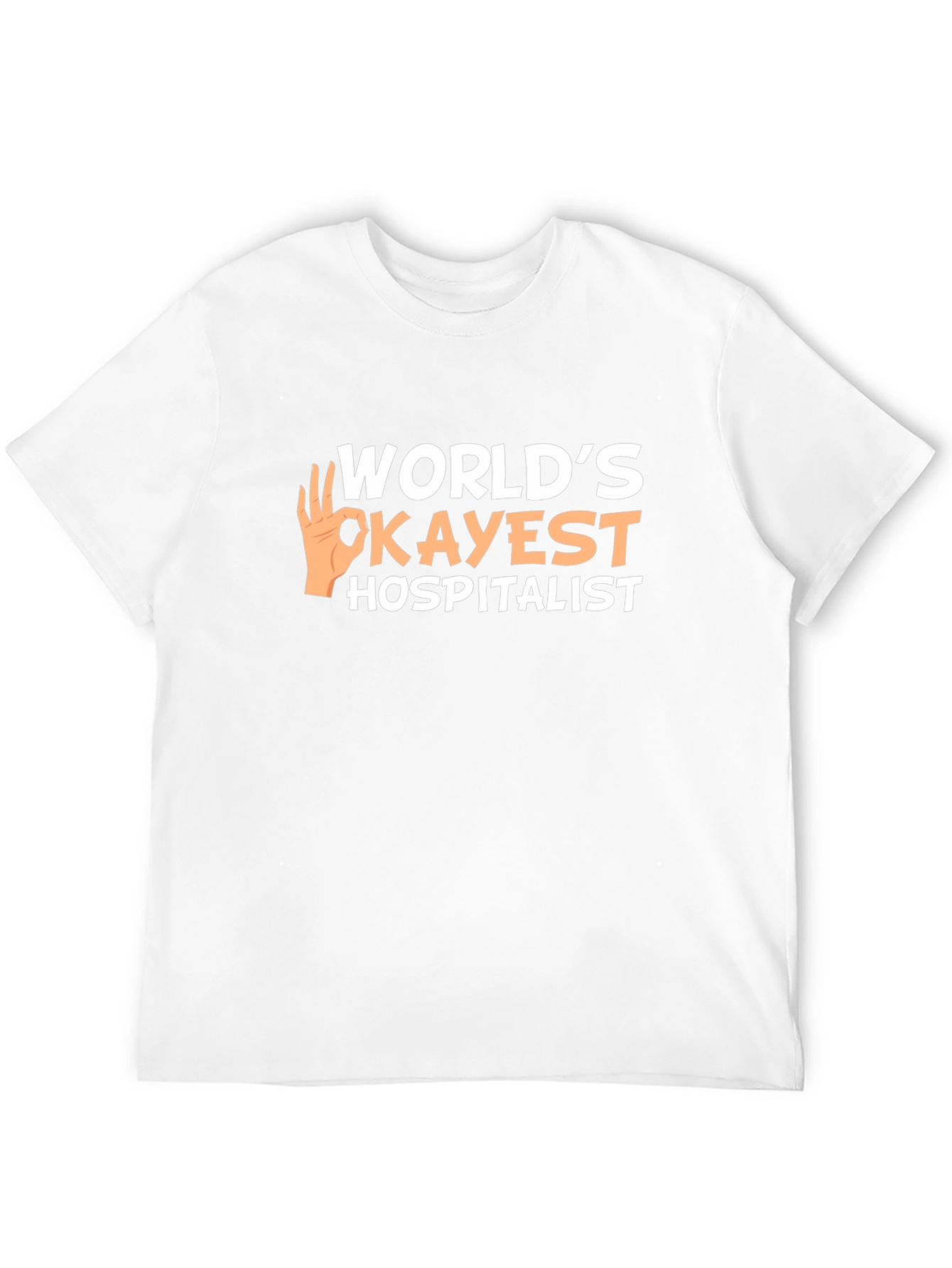 Worlds Okayest Hospitalist T-Shirt