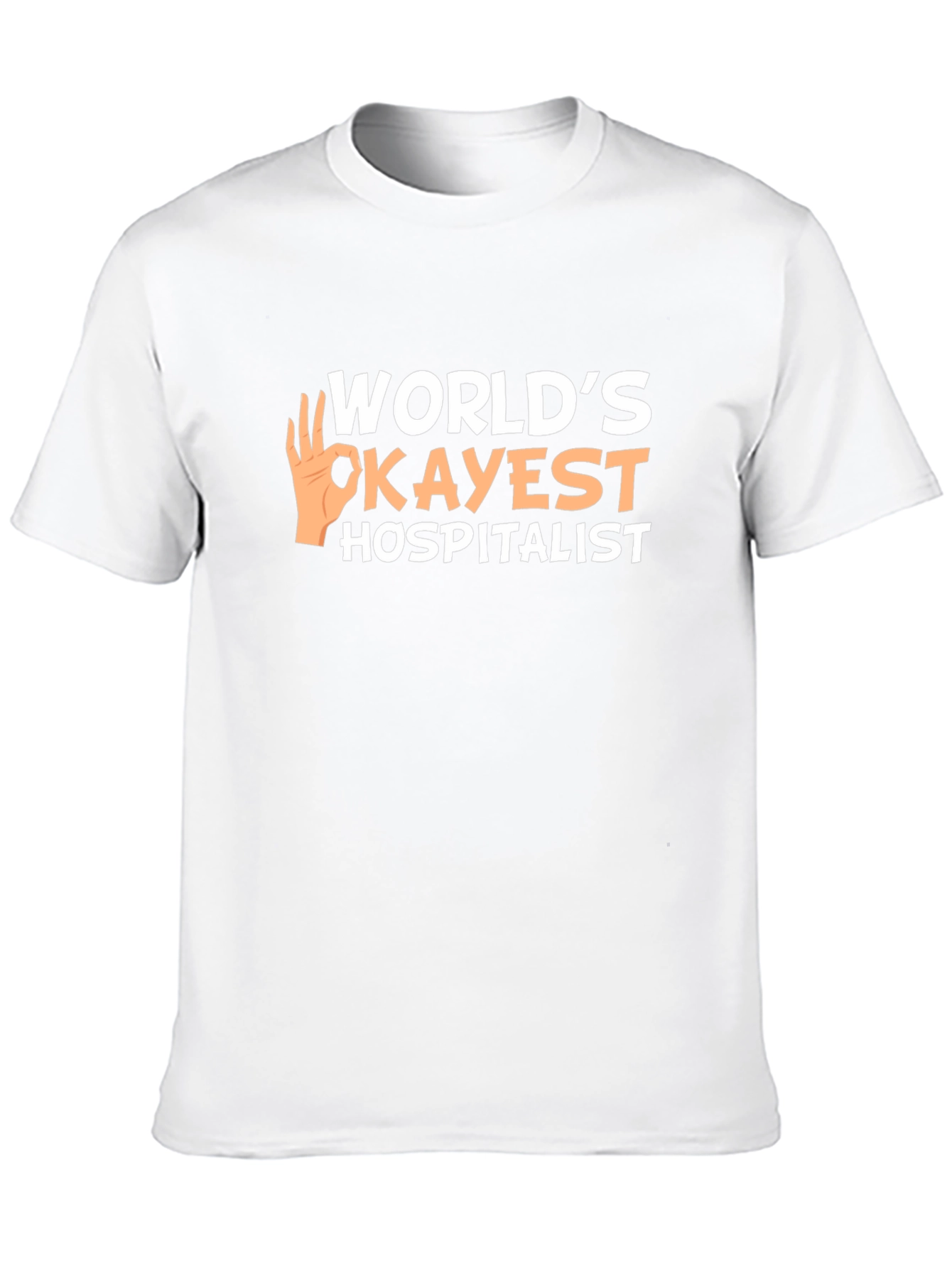 Worlds Okayest Hospitalist T-Shirt