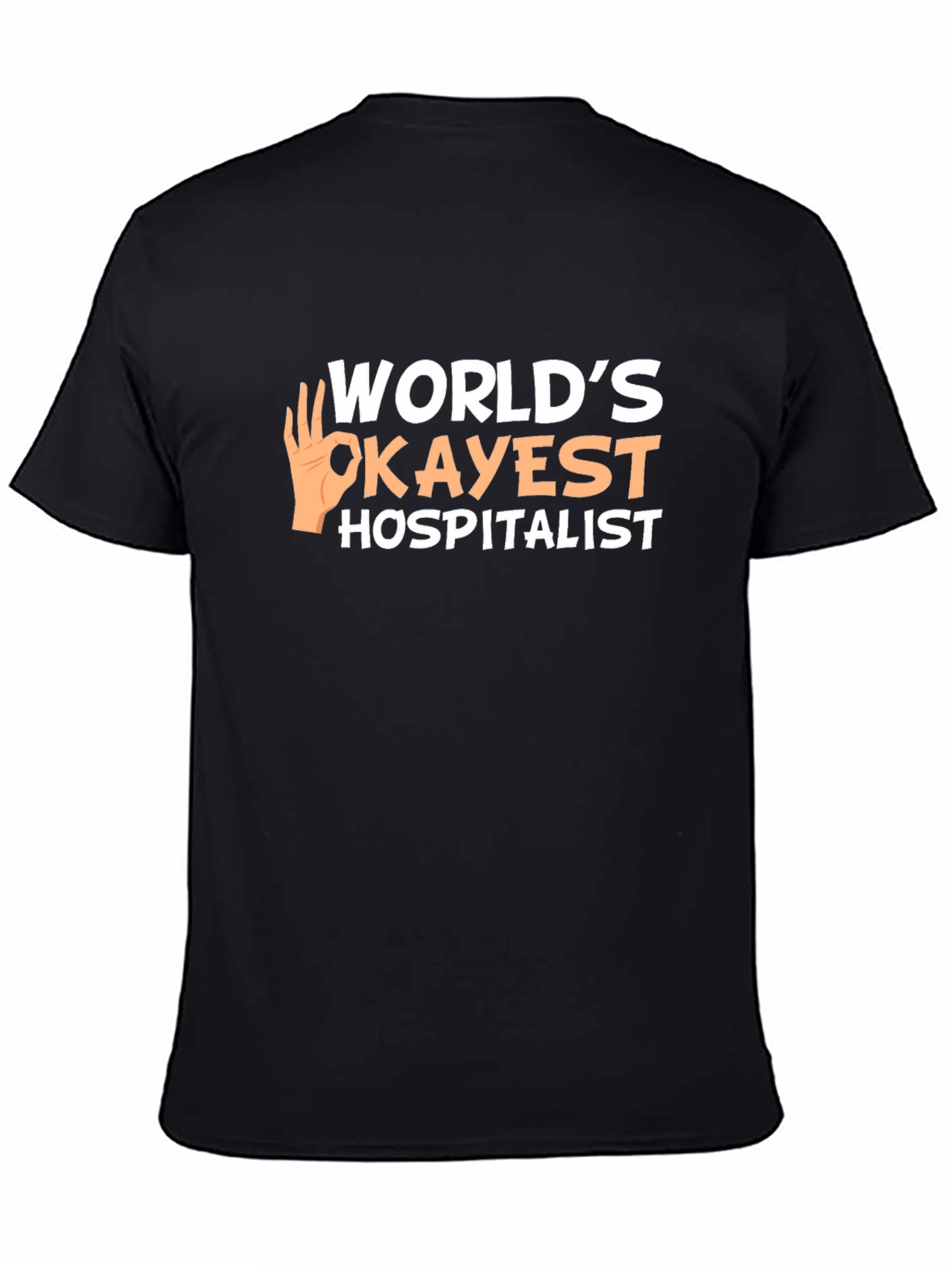 Worlds Okayest Hospitalist T-Shirt