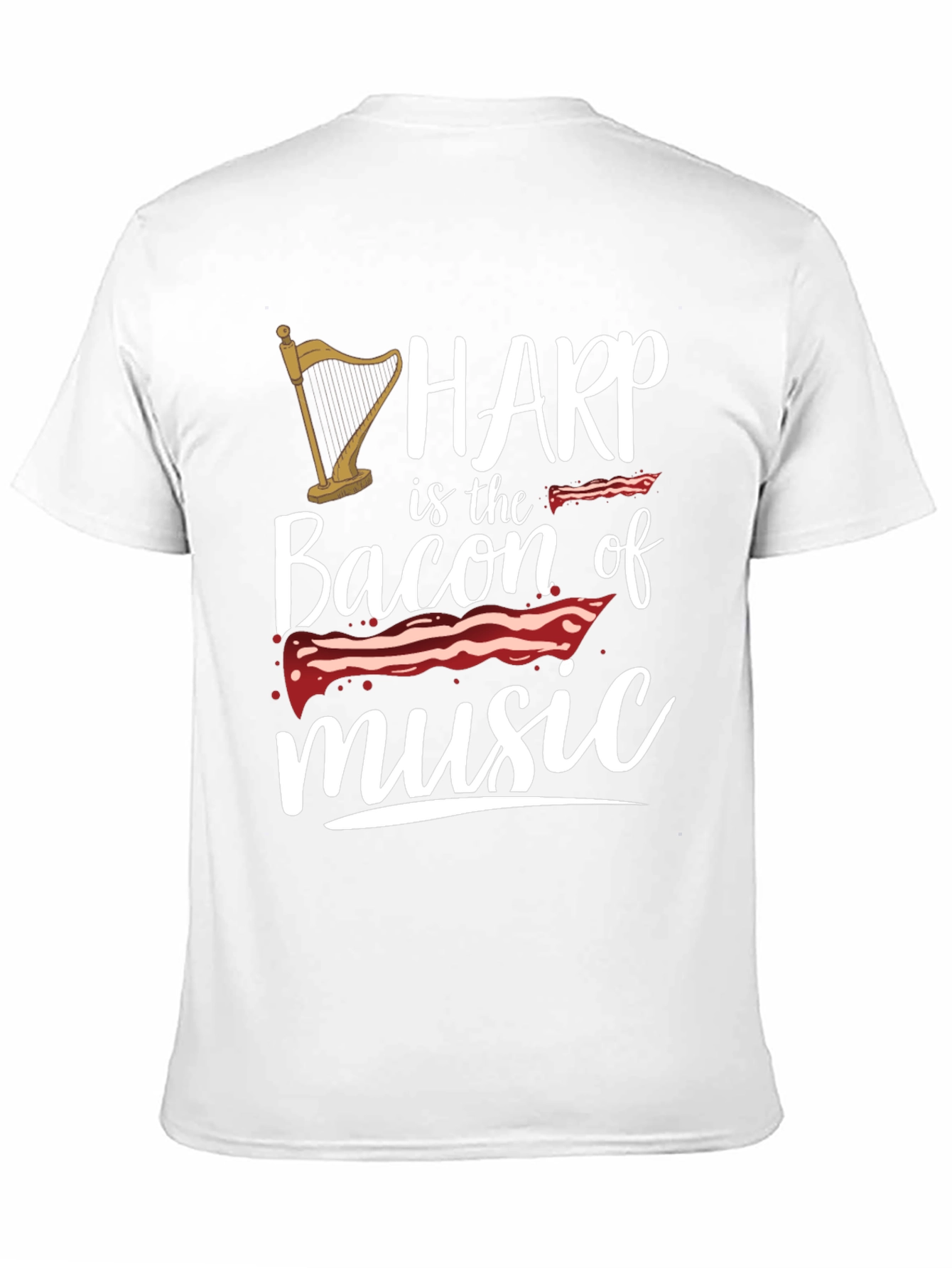 Harp Music Lover T-Shirt - Bacon of Music