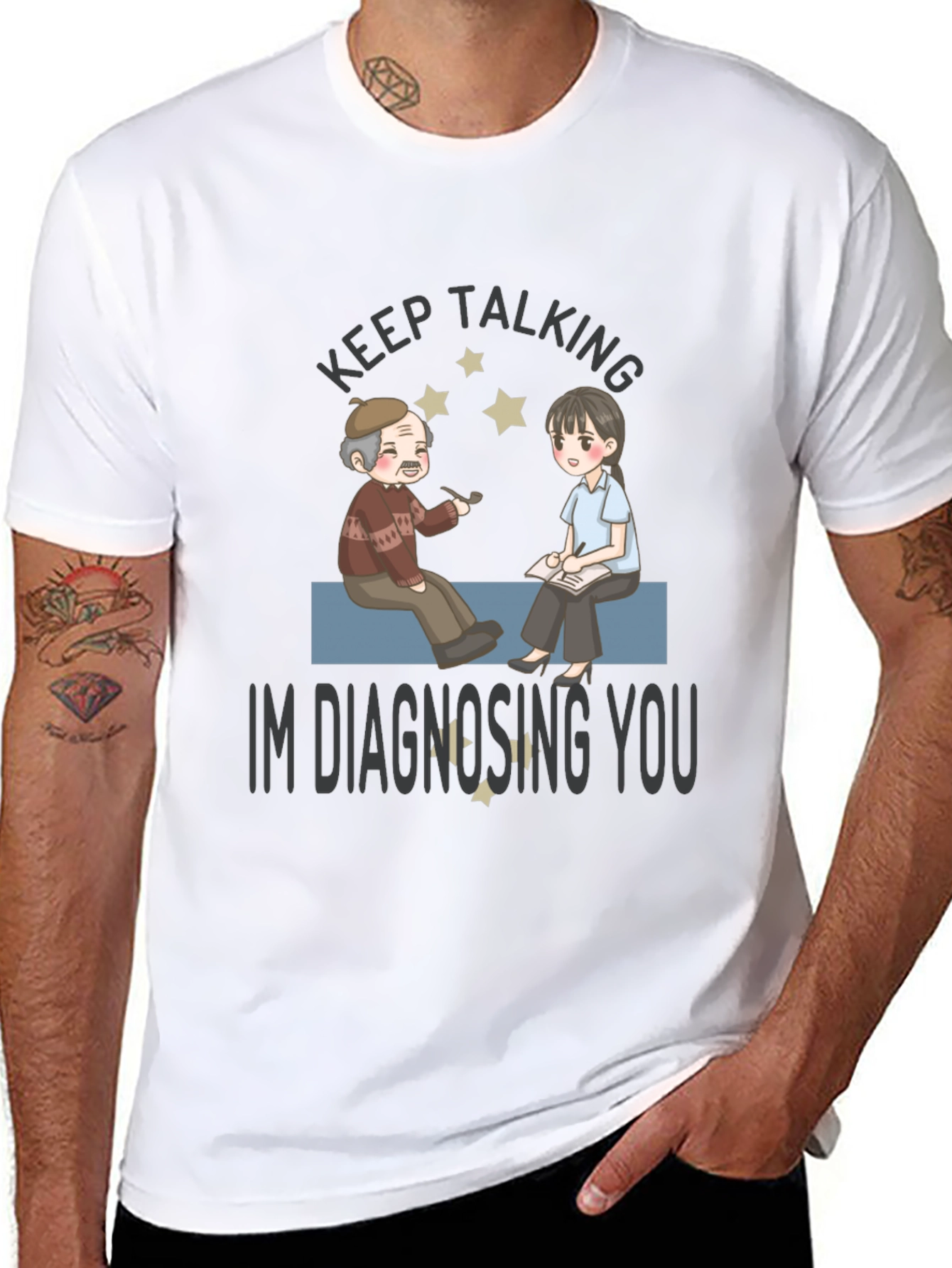 Keep Talking Im Diagnosing You T-Shirt