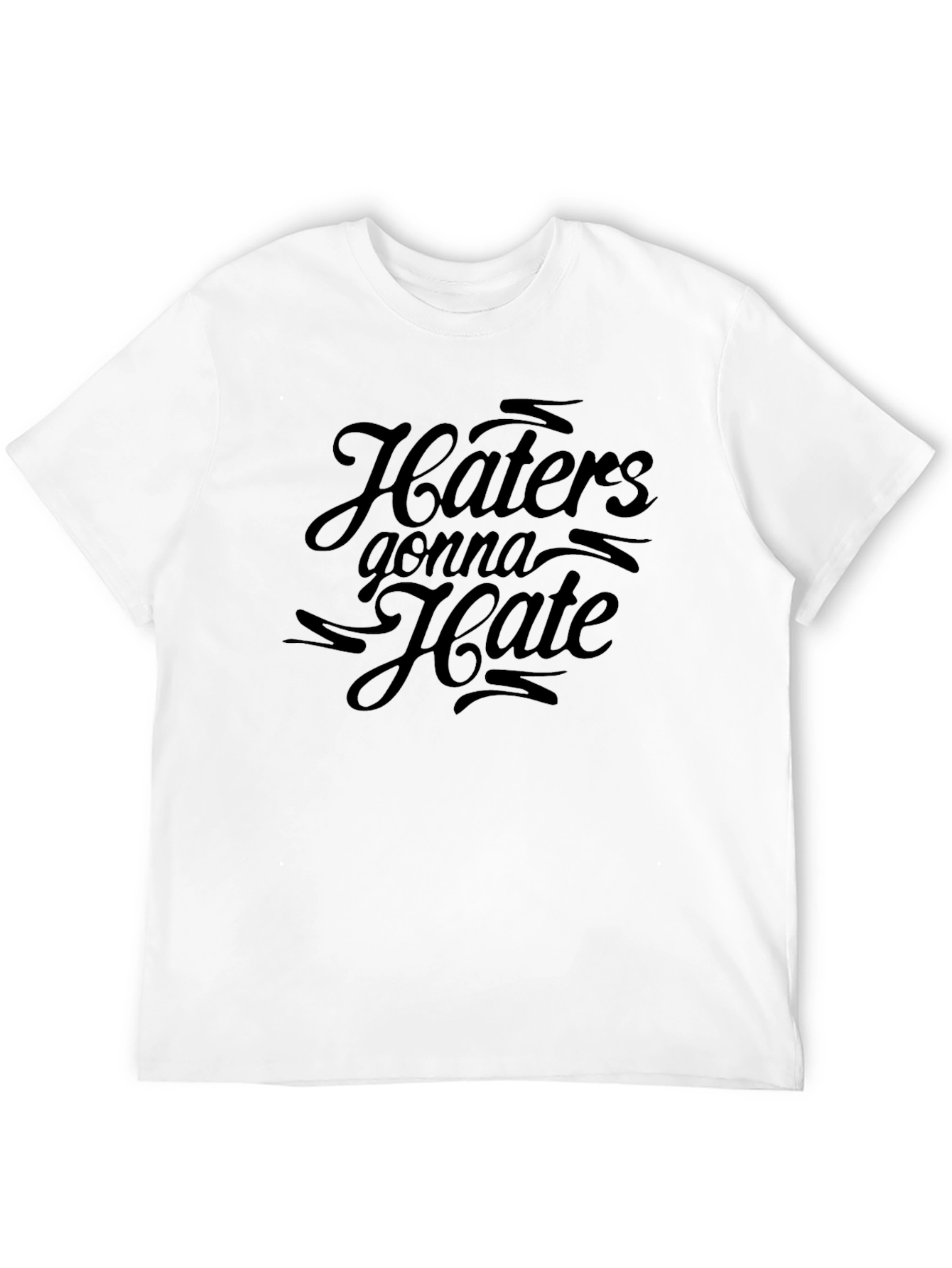 Haters Gonna Hate Black Graphic T-Shirt
