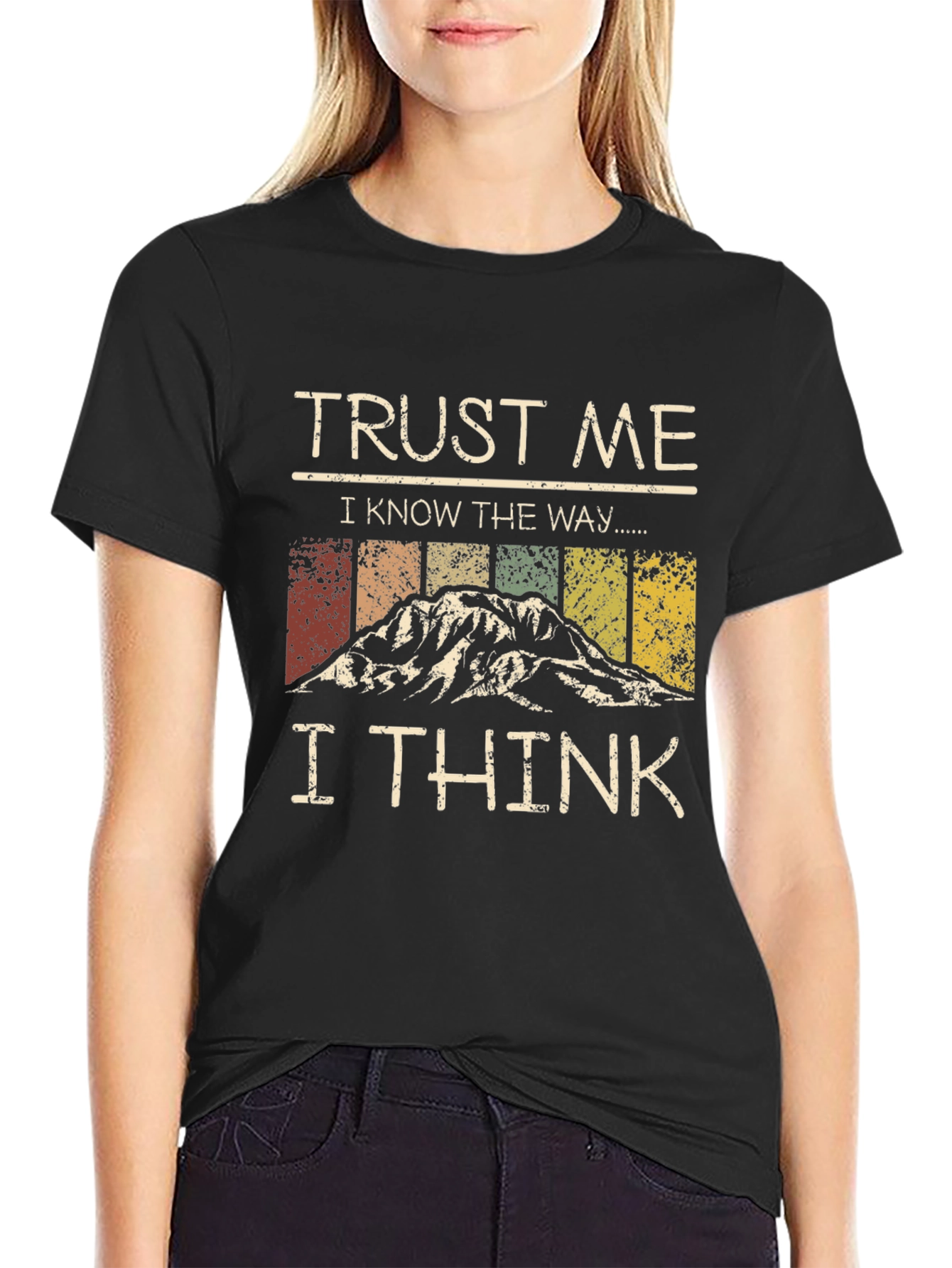 Trust Me I Know The Way Graphic Tee