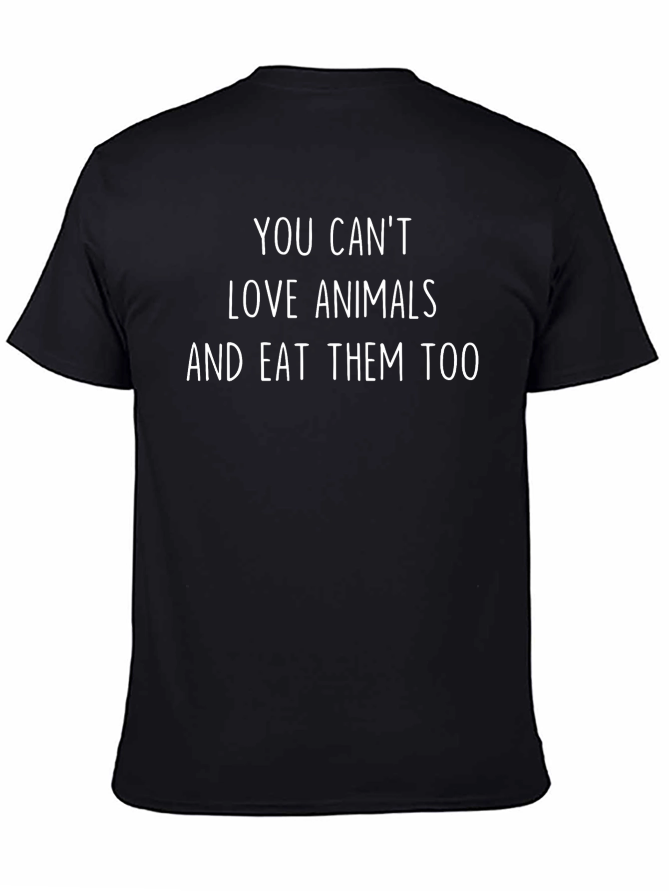 Vegan Slogan T-Shirt - You Cant Love Animals