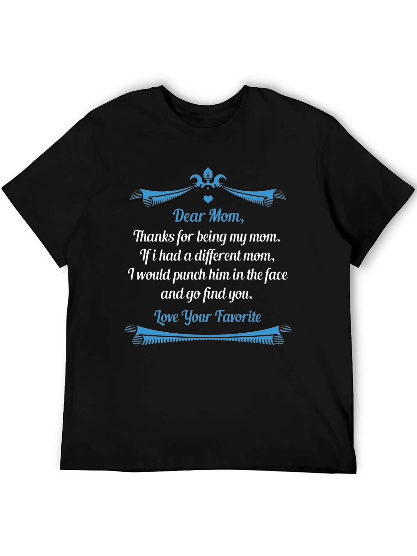 Dear Mom Funny Graphic T-Shirt