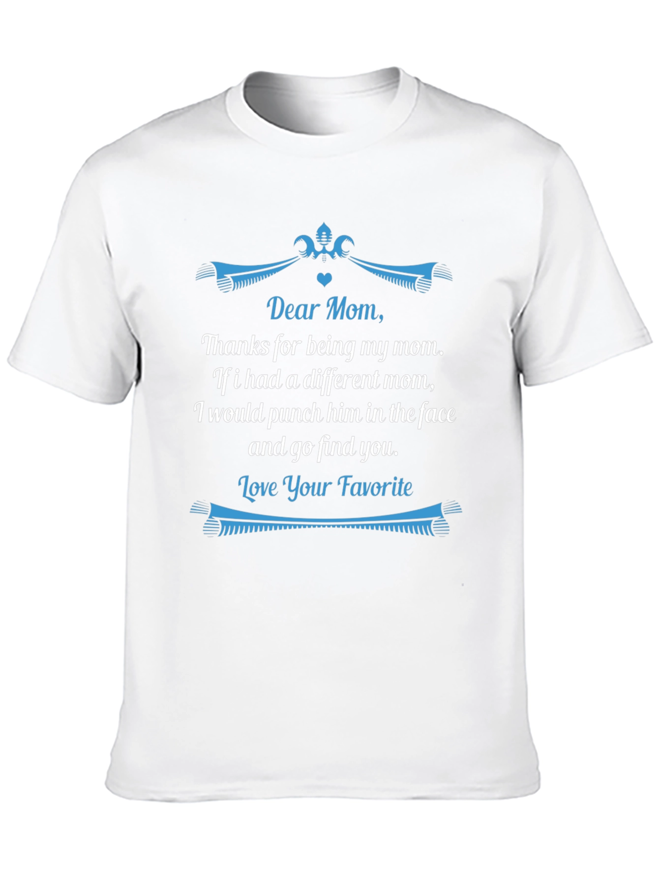 Dear Mom Funny Graphic T-Shirt