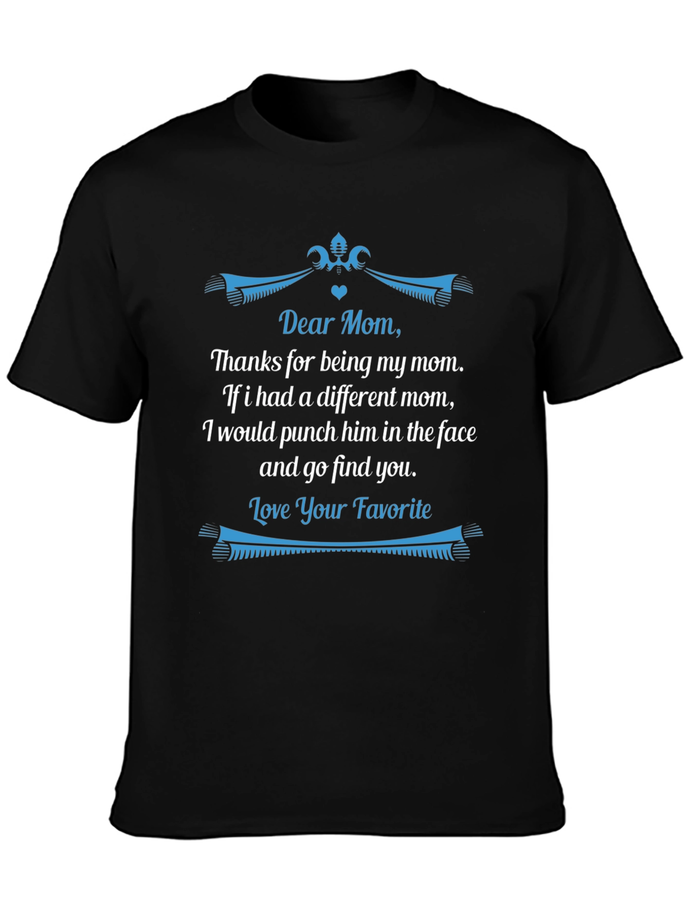Dear Mom Funny Graphic T-Shirt