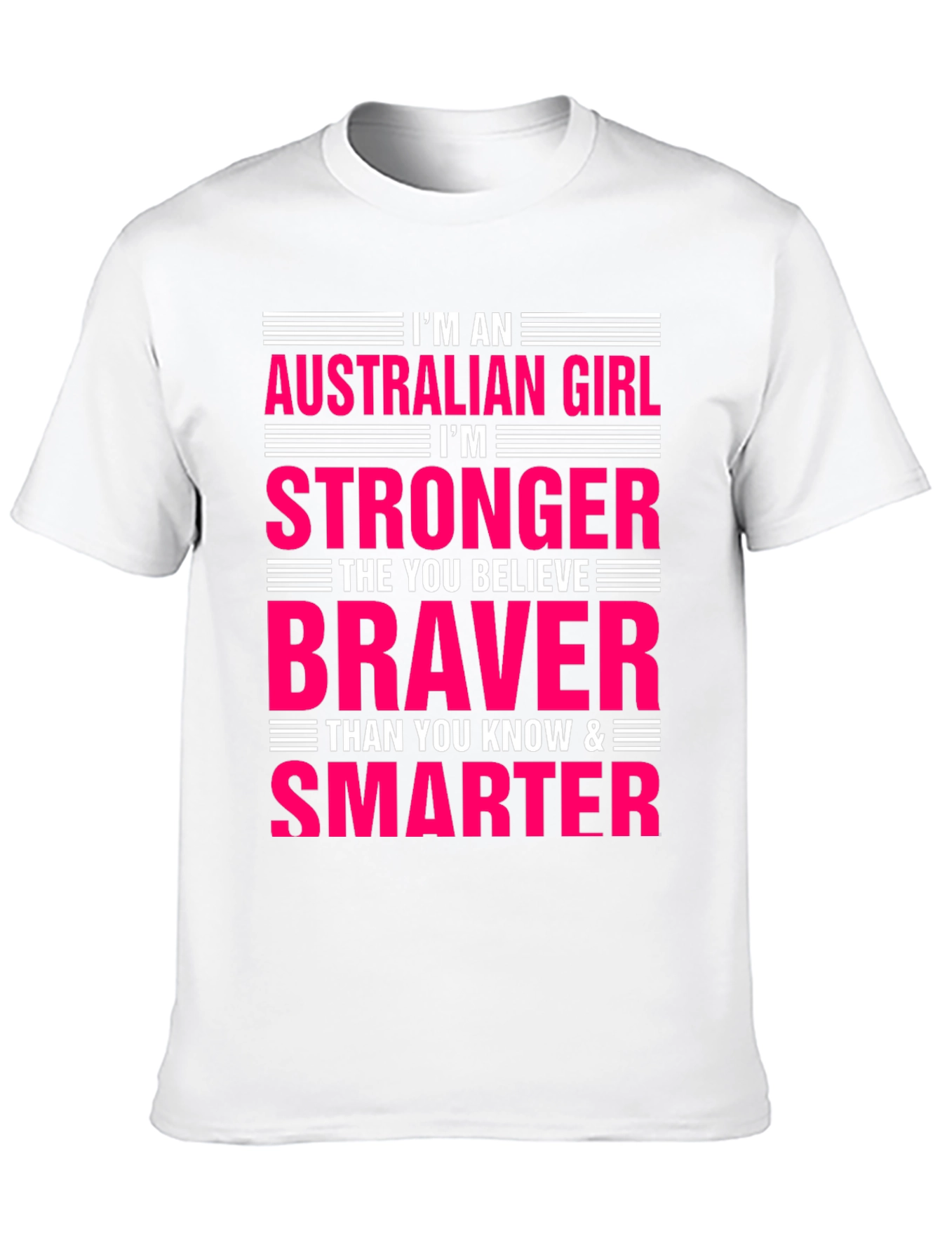 Australian Girl Stronger Braver Smarter Graphic Tee
