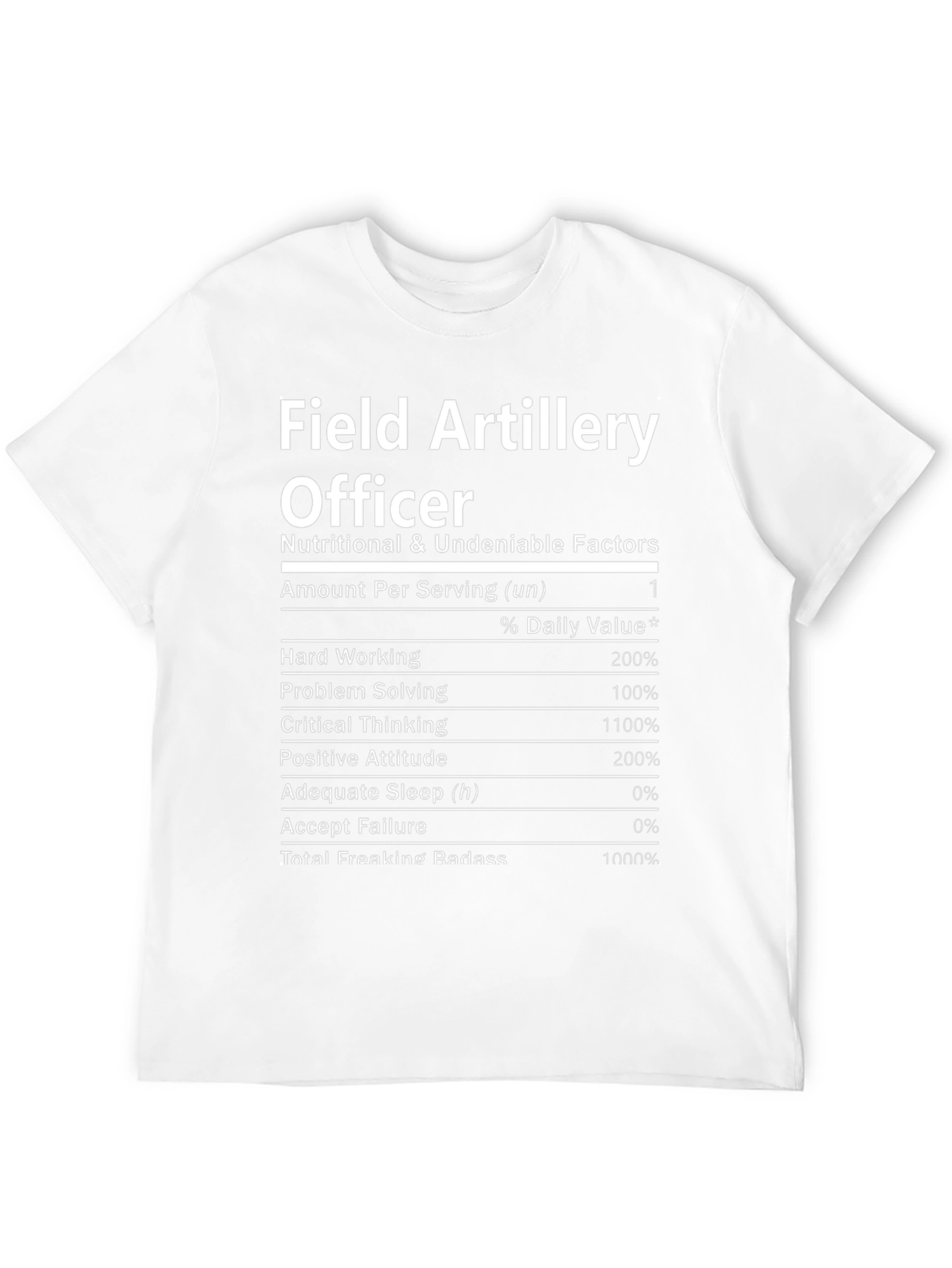 Field Artillery Officer Nutritional Facts T-Shirt