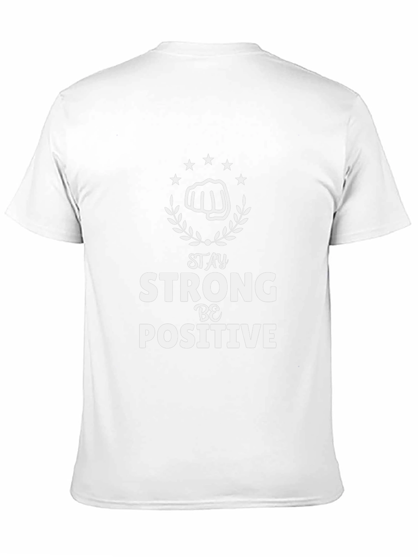 Stay Strong Be Positive T-Shirt