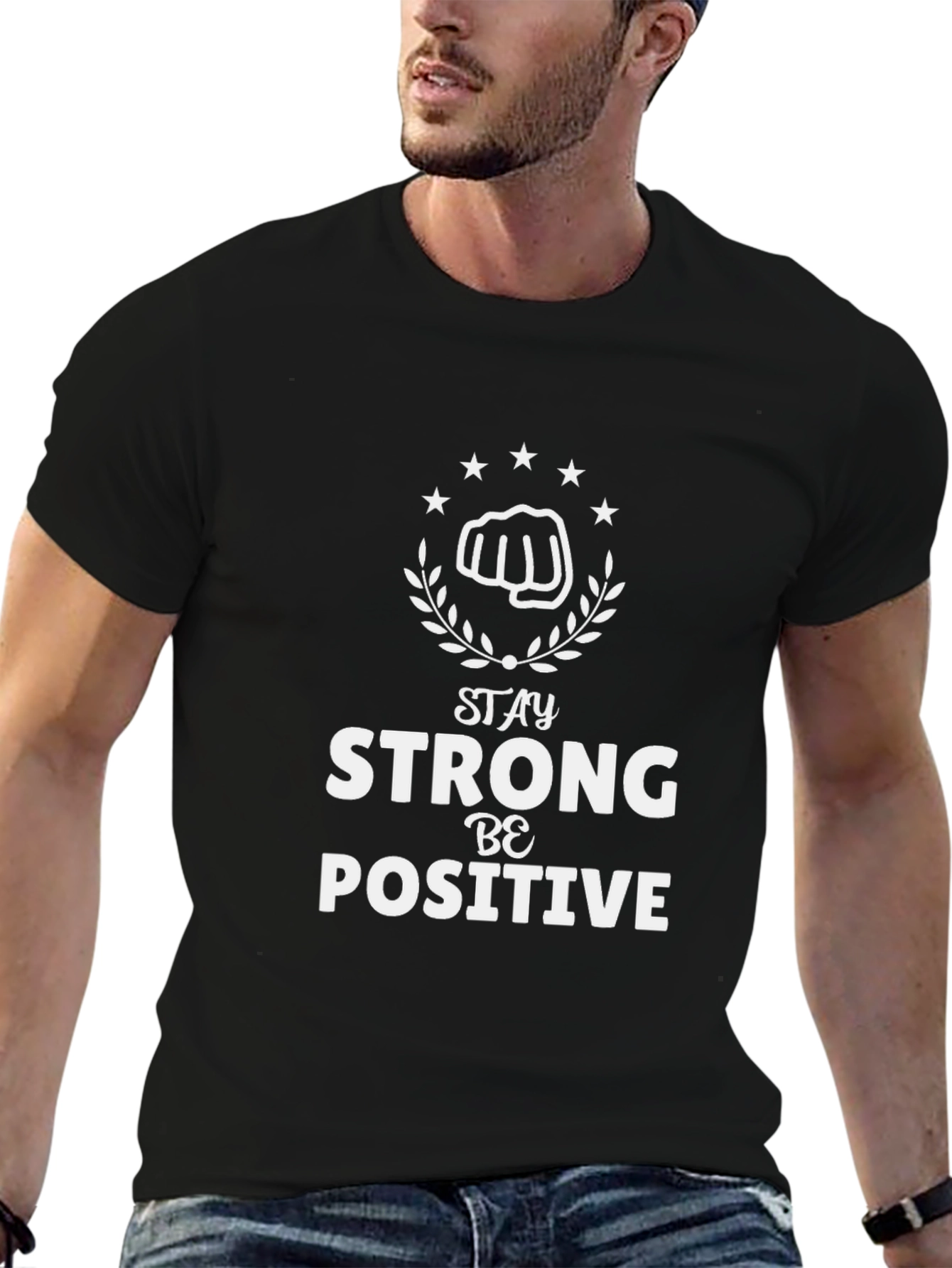 Stay Strong Be Positive T-Shirt
