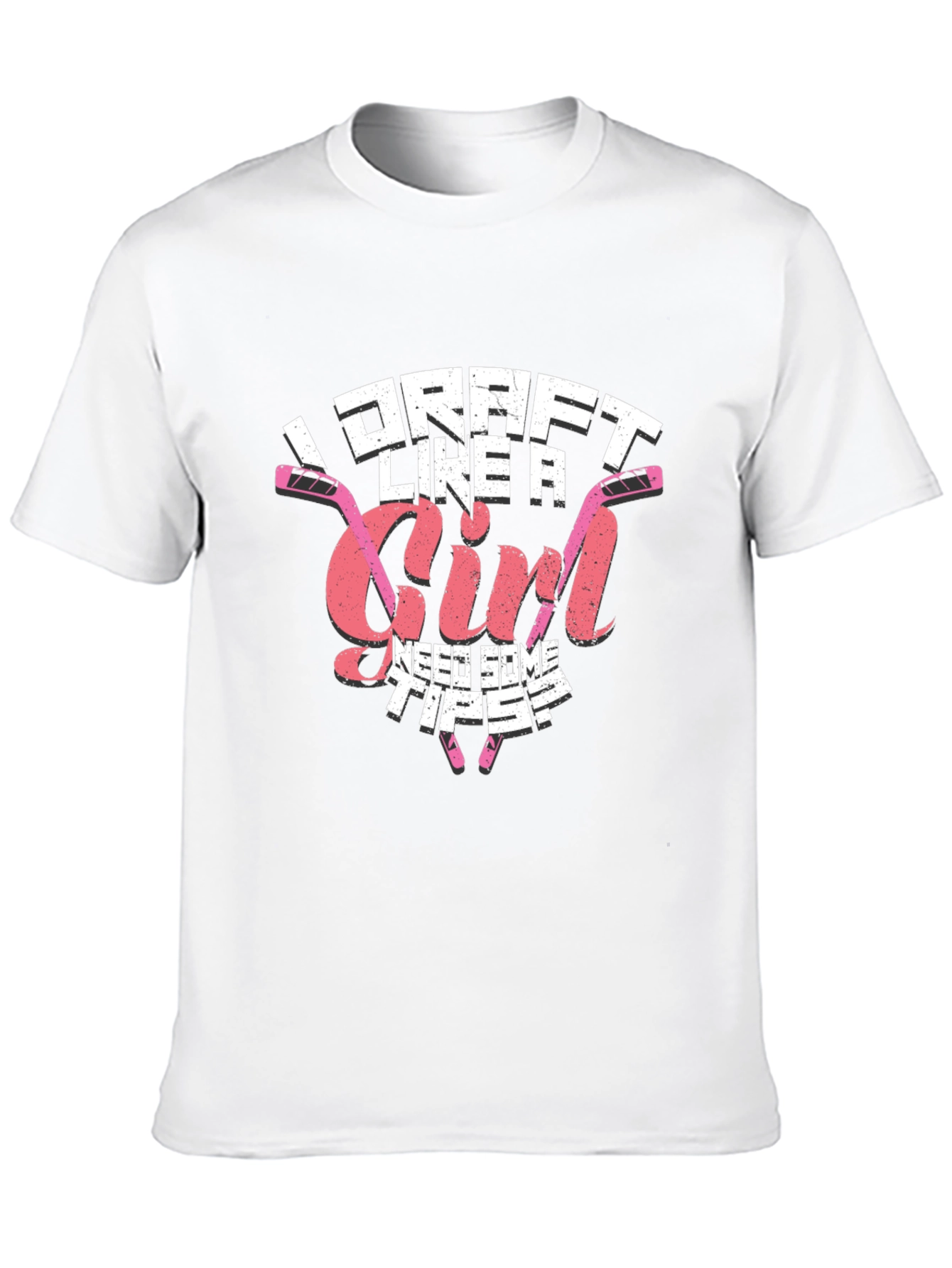 I Draft Like A Girl Hockey T-Shirt