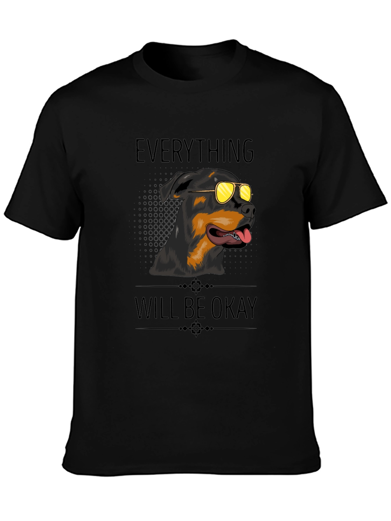 Everything Will Be Okay Rottweiler T-Shirt