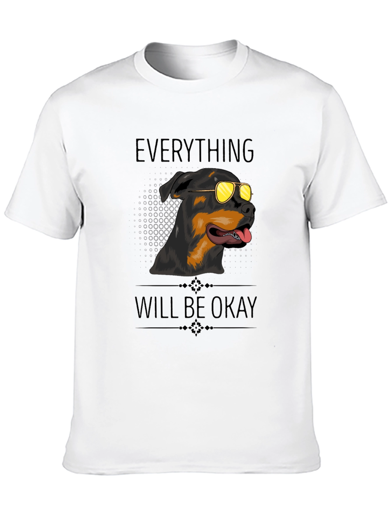 Everything Will Be Okay Rottweiler T-Shirt