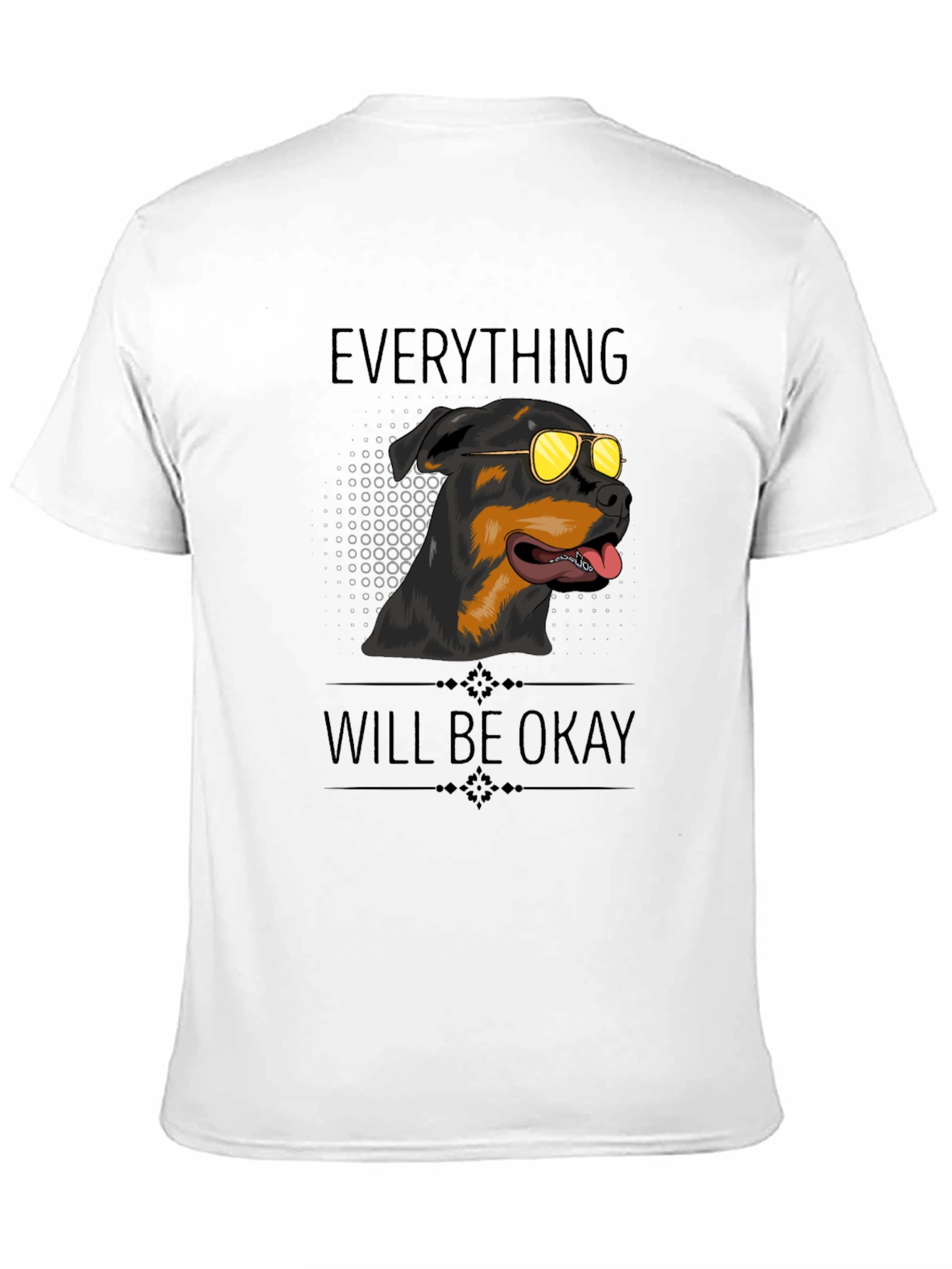 Everything Will Be Okay Rottweiler T-Shirt