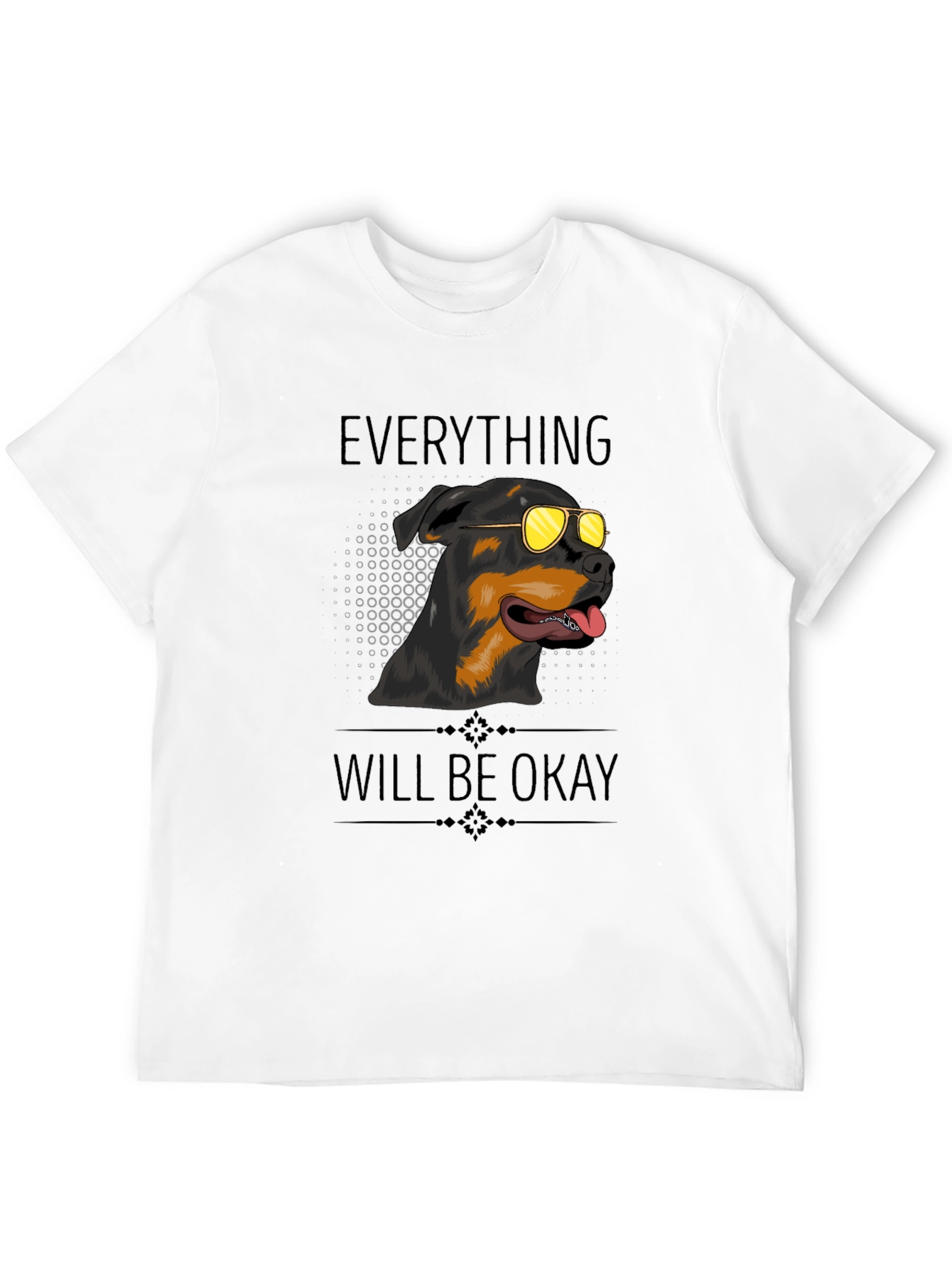 Everything Will Be Okay Rottweiler T-Shirt
