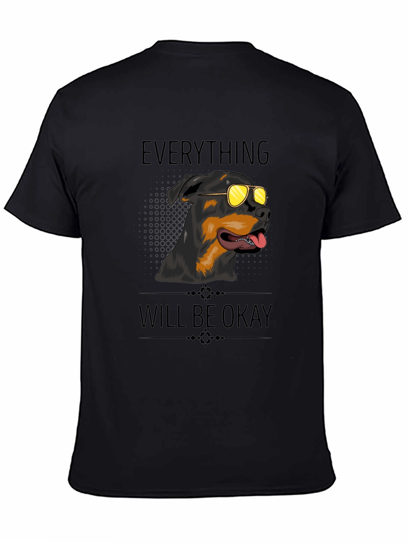 Everything Will Be Okay Rottweiler T-Shirt