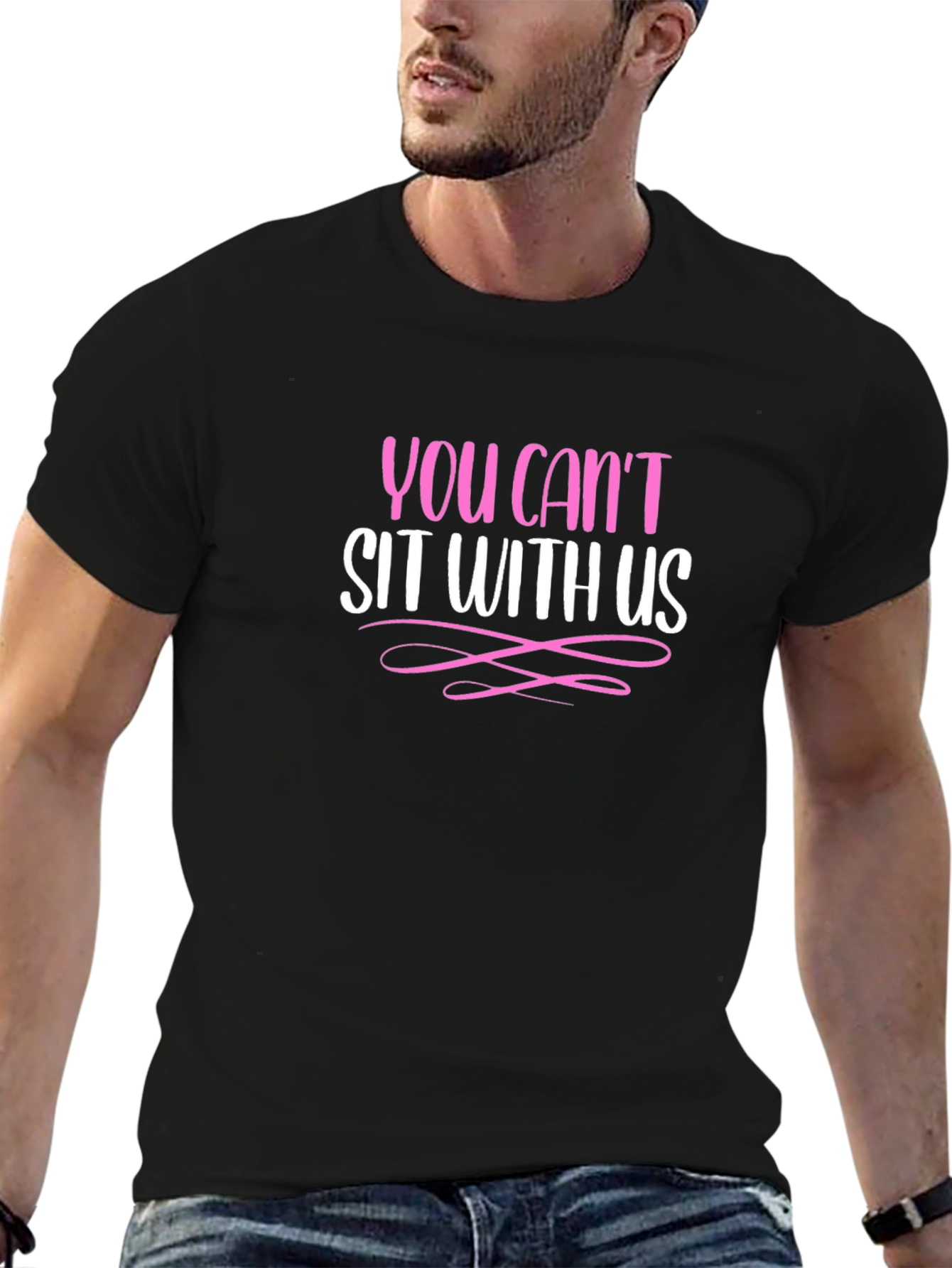 You Cant Sit With Us - Graphic Tee