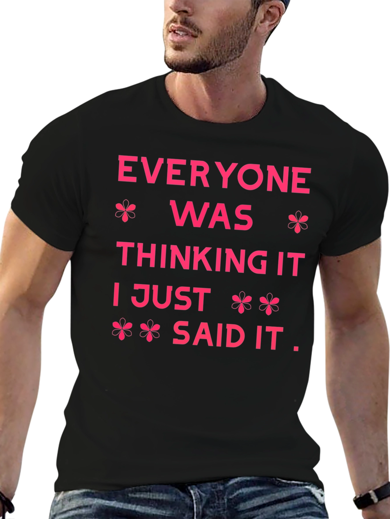 Everyone Was Thinking It Graphic Tee