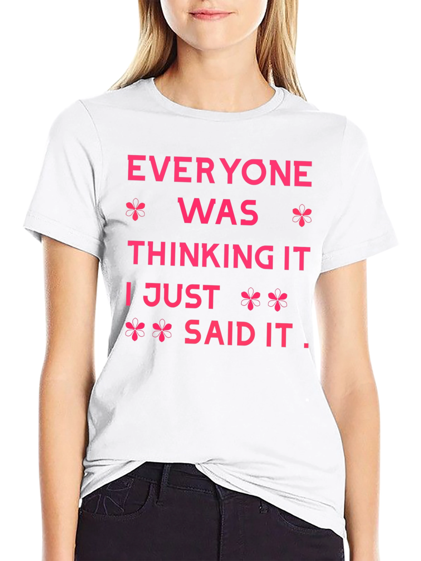 Everyone Was Thinking It Graphic Tee