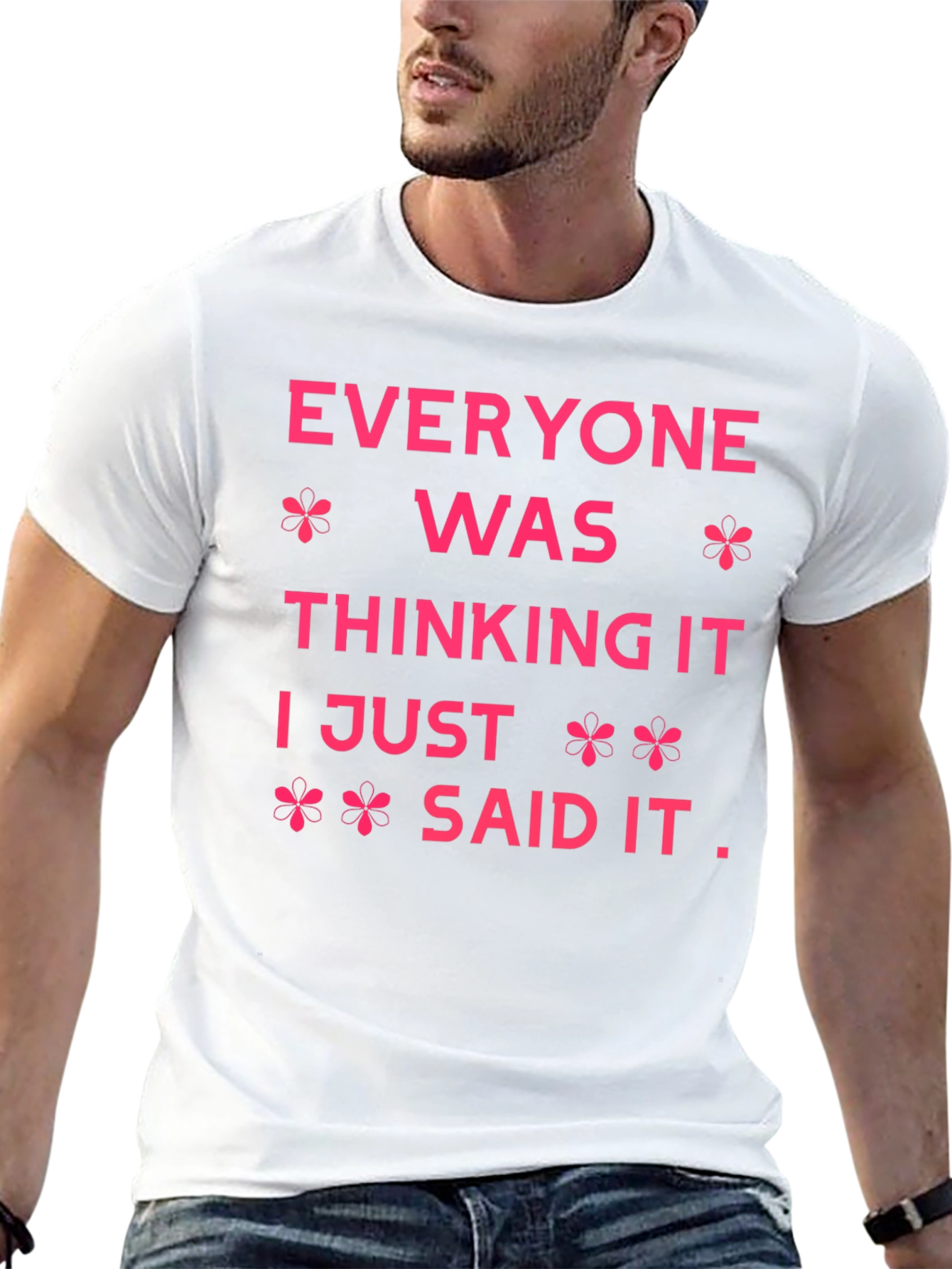 Everyone Was Thinking It Graphic Tee